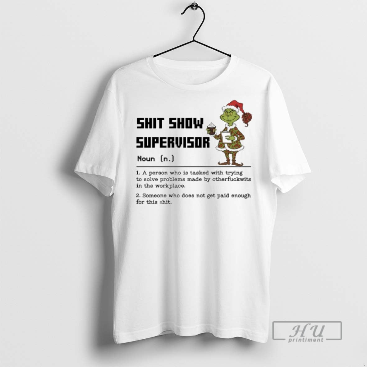 Limited Edition Shit Show Supervisor A Person Who Is Tasked With Solving Problems Created By
