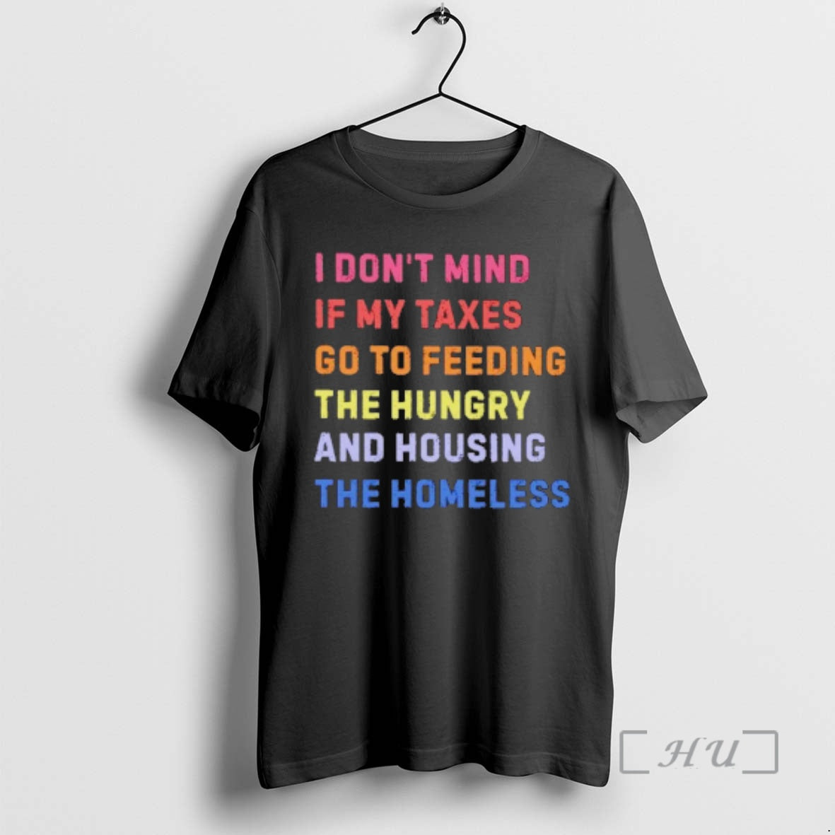 New I Dont Mind If My Taxes Go To Feeding The Hungry And Housing The T-Shirts, Hoodie, Sweatshirt | AU18TeeNovaLab.com