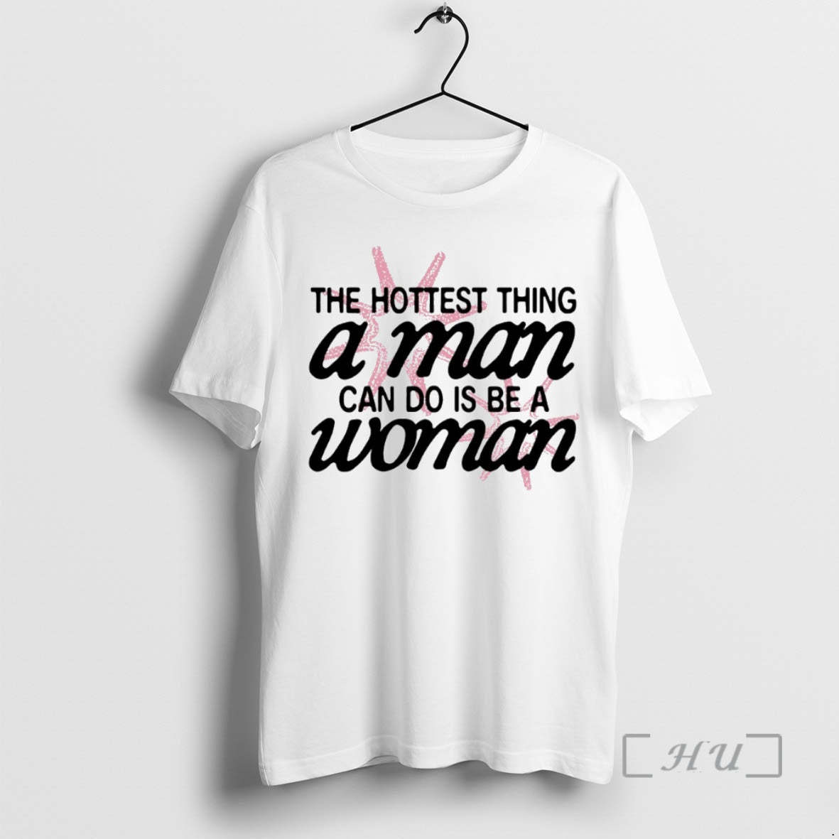 New The Hottest Thing A Man Can Do Is Be A Woman Circle Premium T-Shirts, Hoodie, Sweatshirt | AU18TeeNovaLab.com