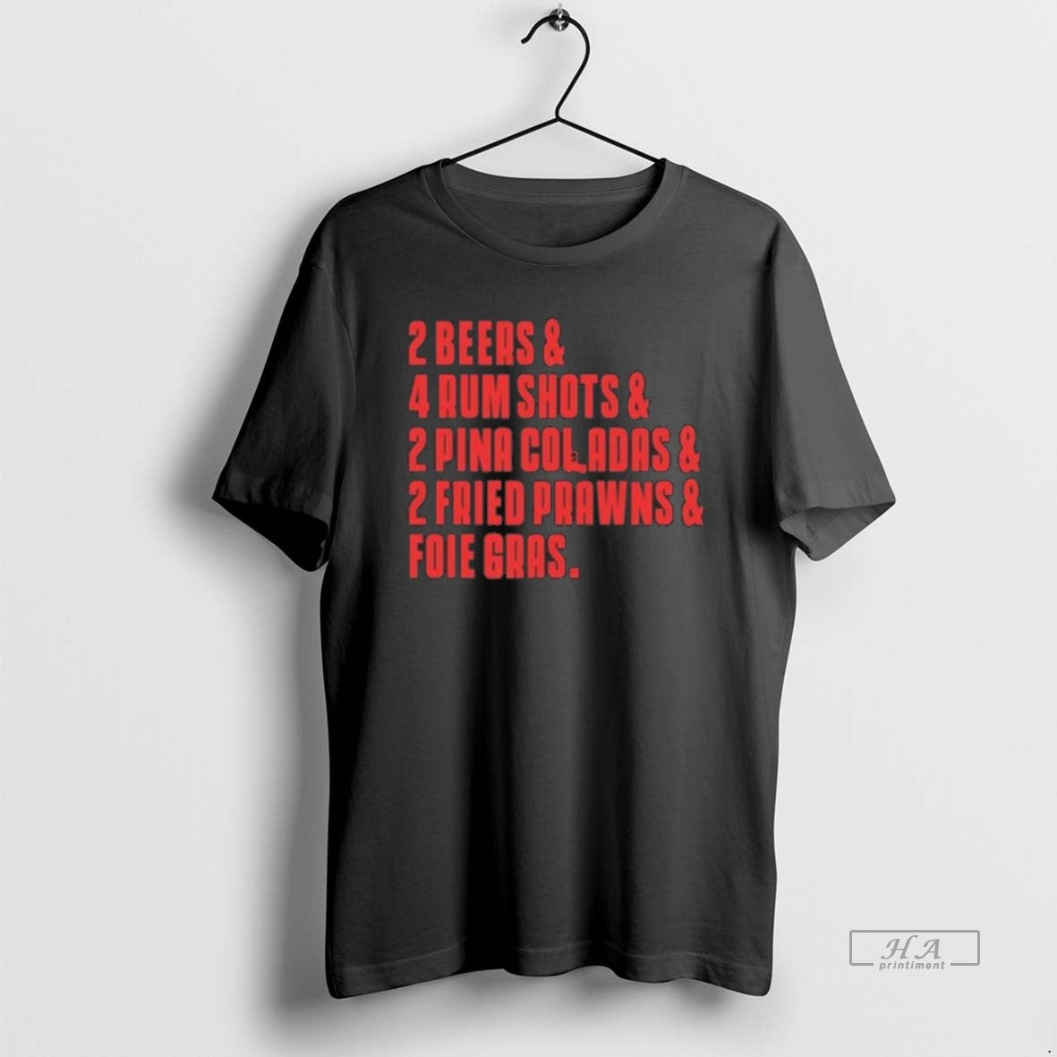 Official 2 Beers 4 Rum Shots 2 Pina Coladas 2 Fried Prawns And Foie Gras T-Shirts, Hoodie, Sweatshirt | AU18TeeNovaLab.com