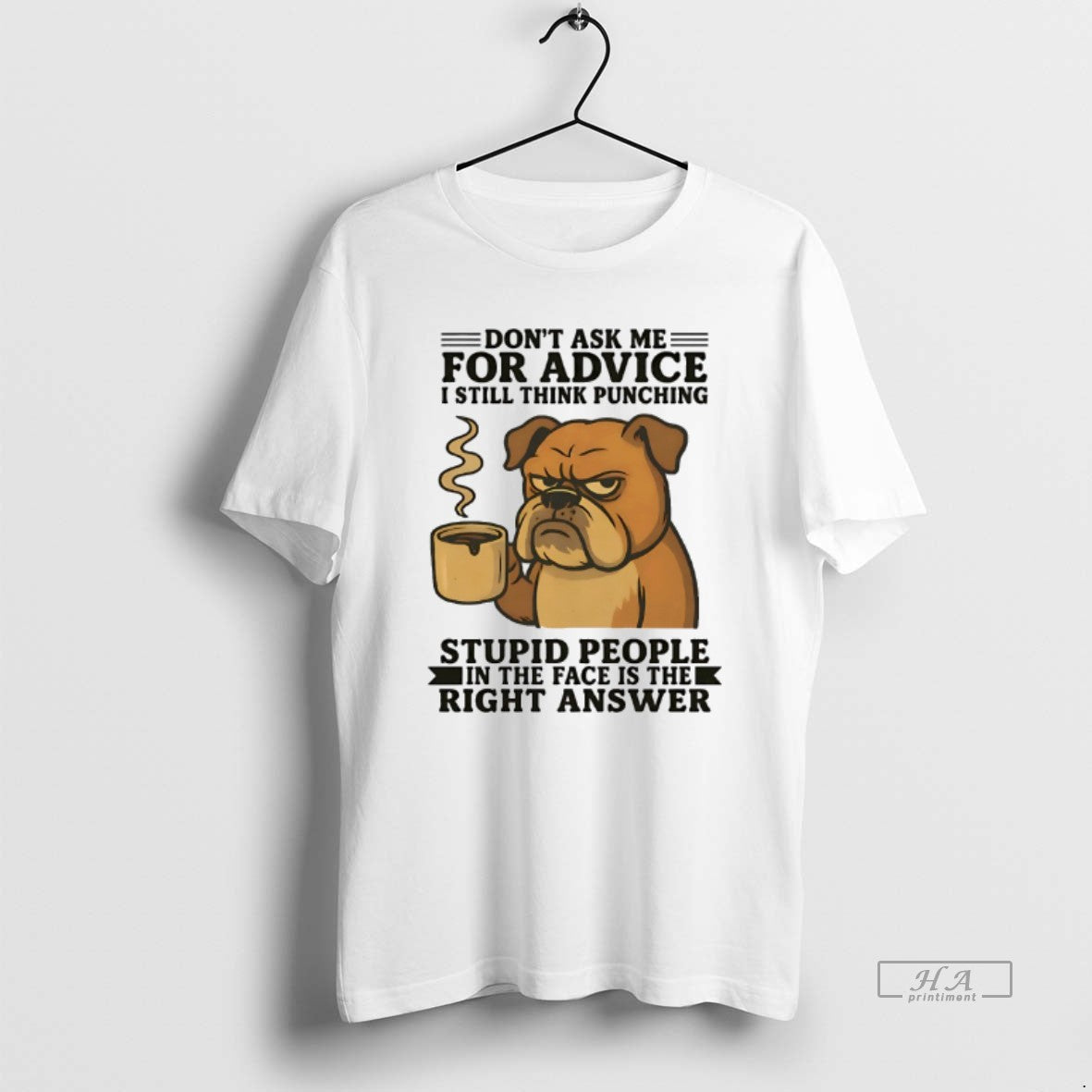 Official Bulldog Dont Ask Me For Advice I Still Think Punching