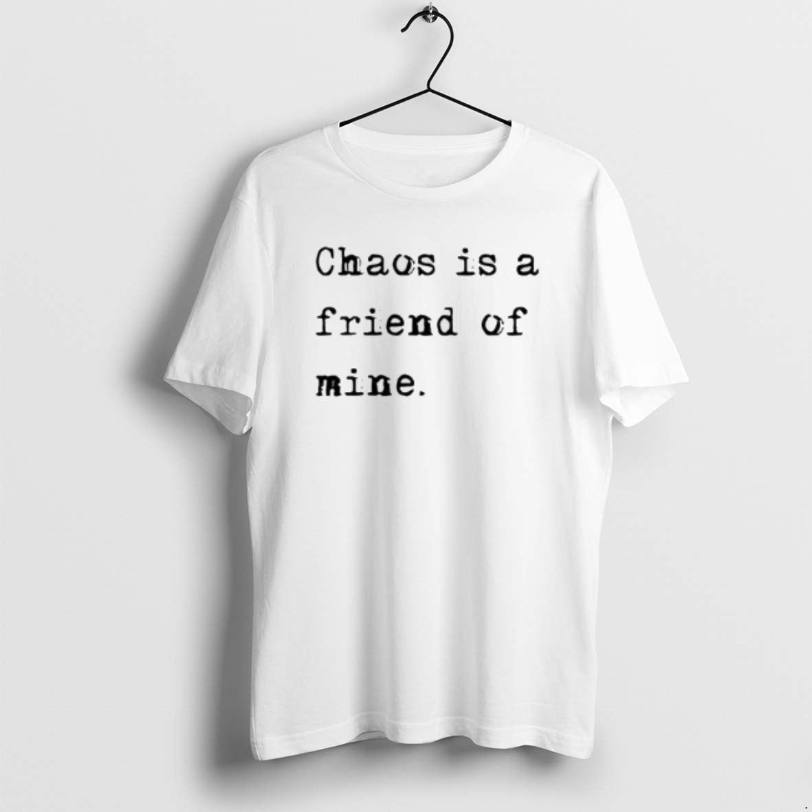 Official Chaos Is A Friend Of Mine T-Shirts, Hoodie, Sweatshirt | AU18TeeNovaLab.com