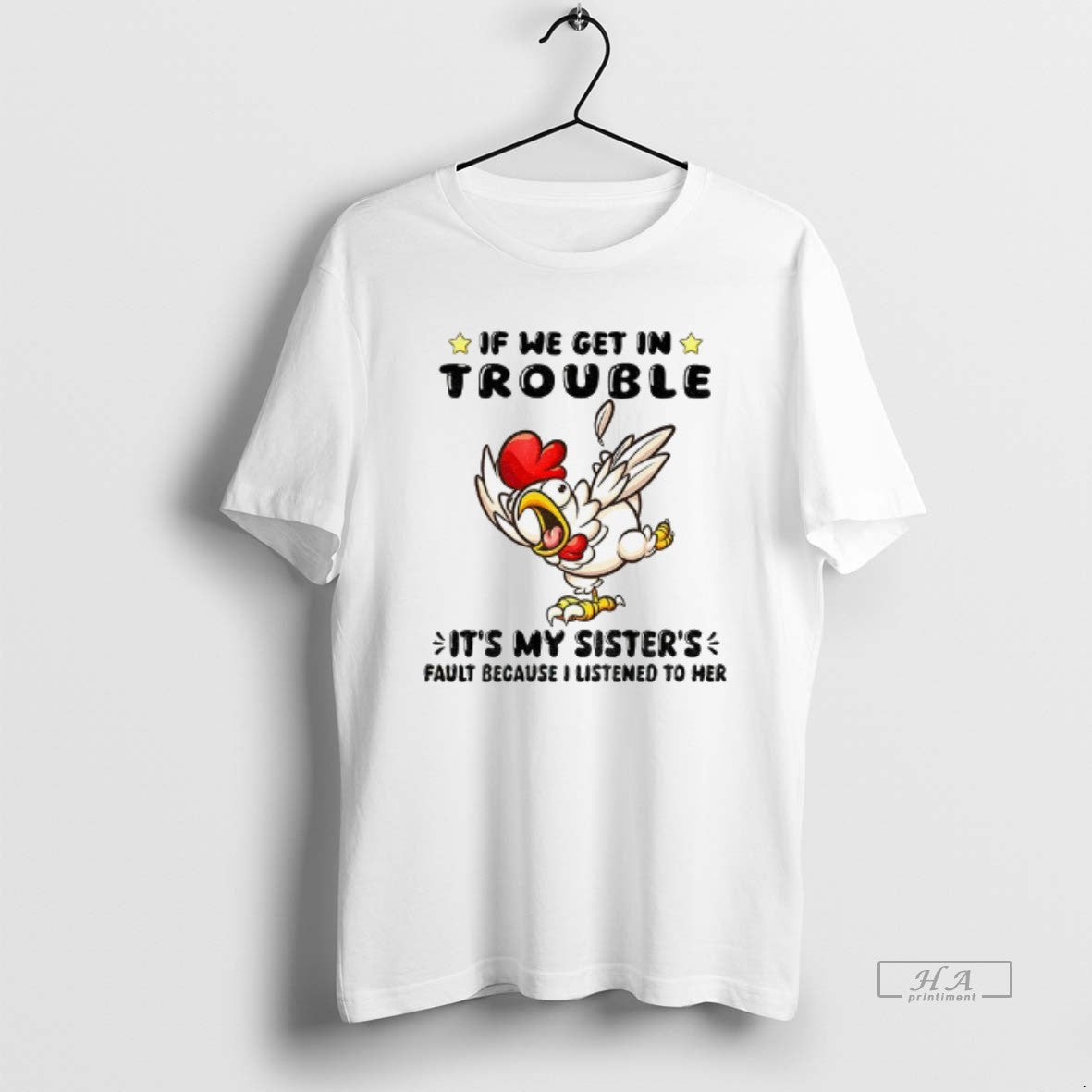 Official Chicken If We Get In Trouble Its My Sisters Fault Because I Listened To