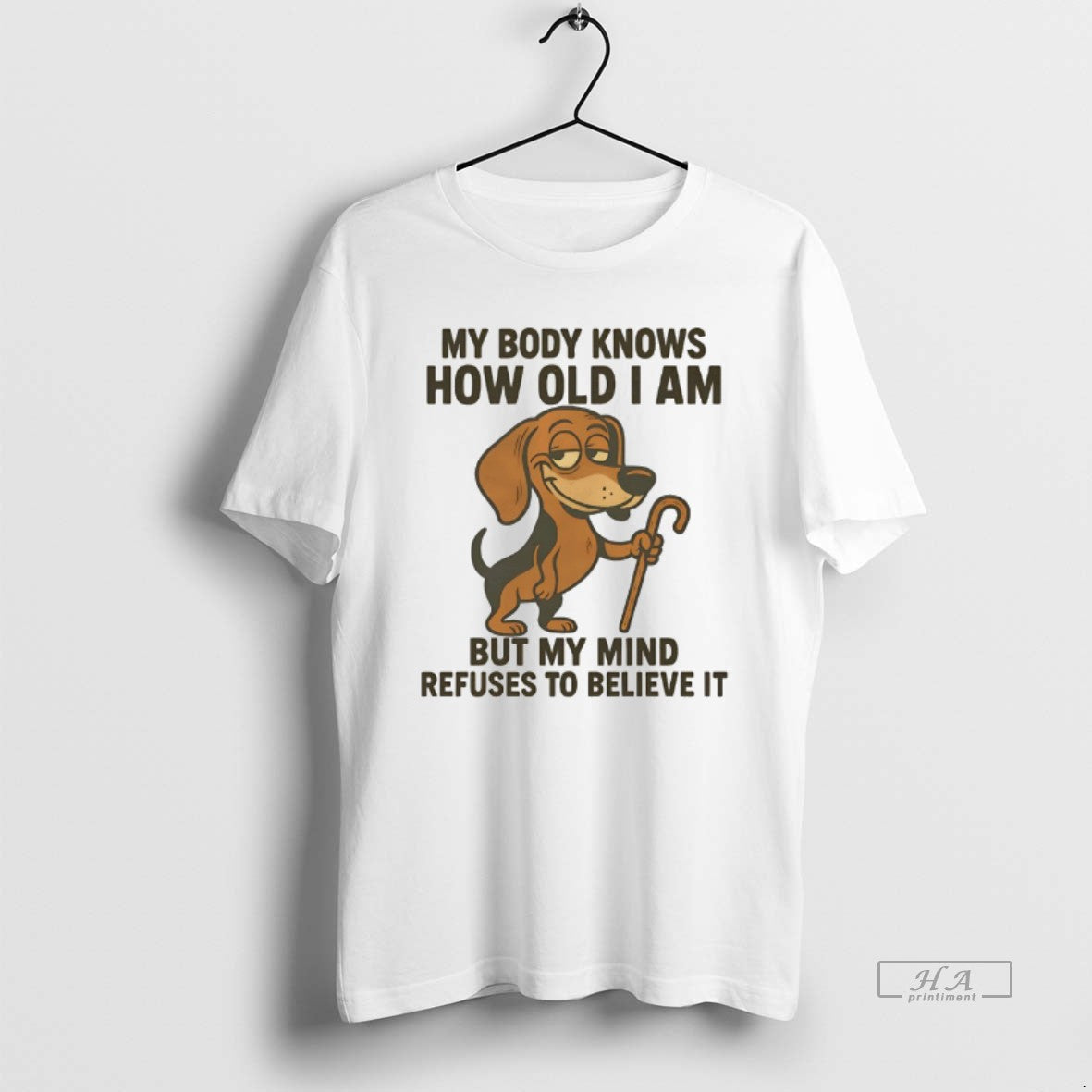 Official Dachshund My Body Knows How Old I Am But My Mind Refuses To Believe