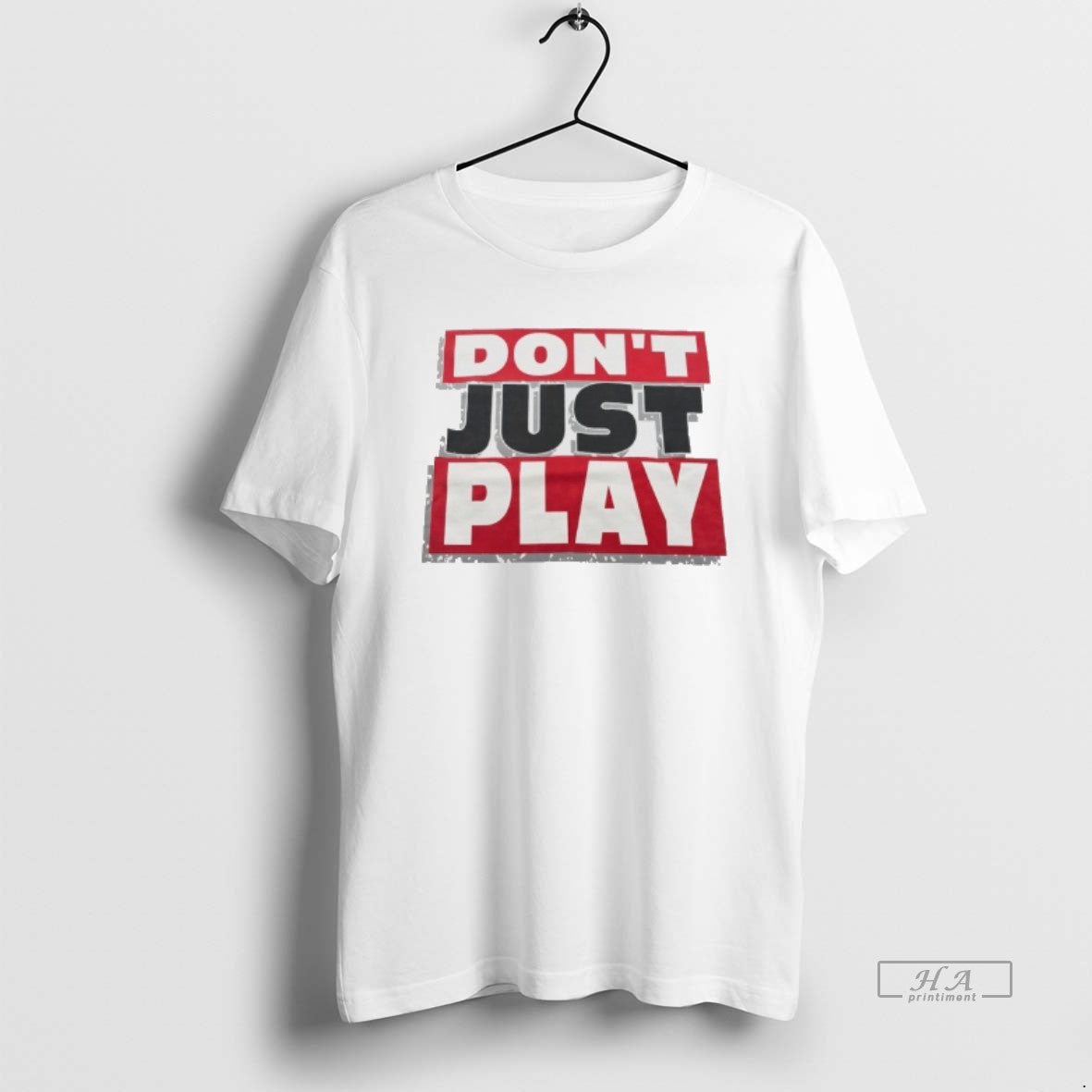 Official Dont Just Play Basketball T-Shirts, Hoodie, Sweatshirt | AU18TeeNovaLab.com