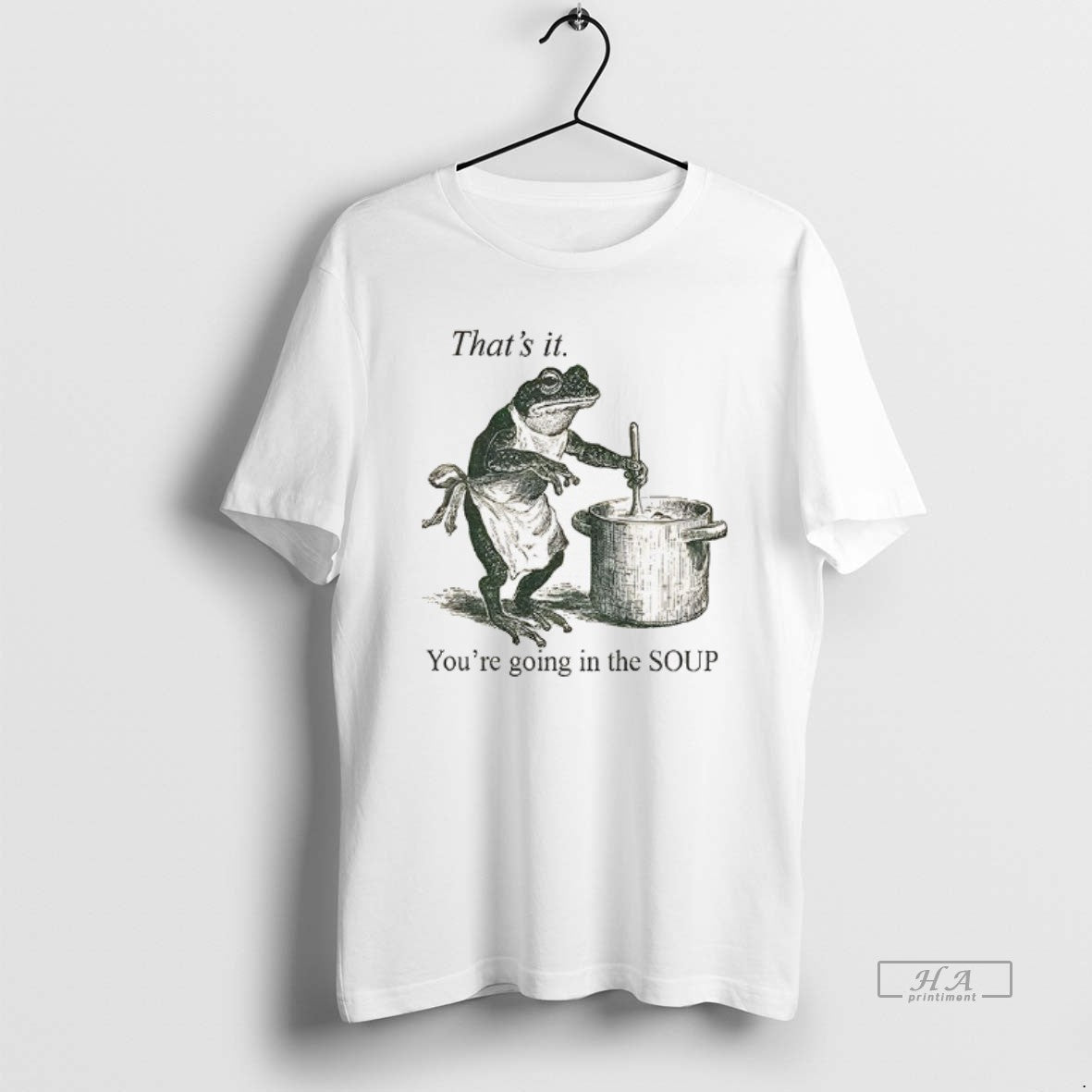 Official Funny Frog Thats It Youre Going In The Soup T-Shirts, Hoodie, Sweatshirt | AU18TeeNovaLab.com