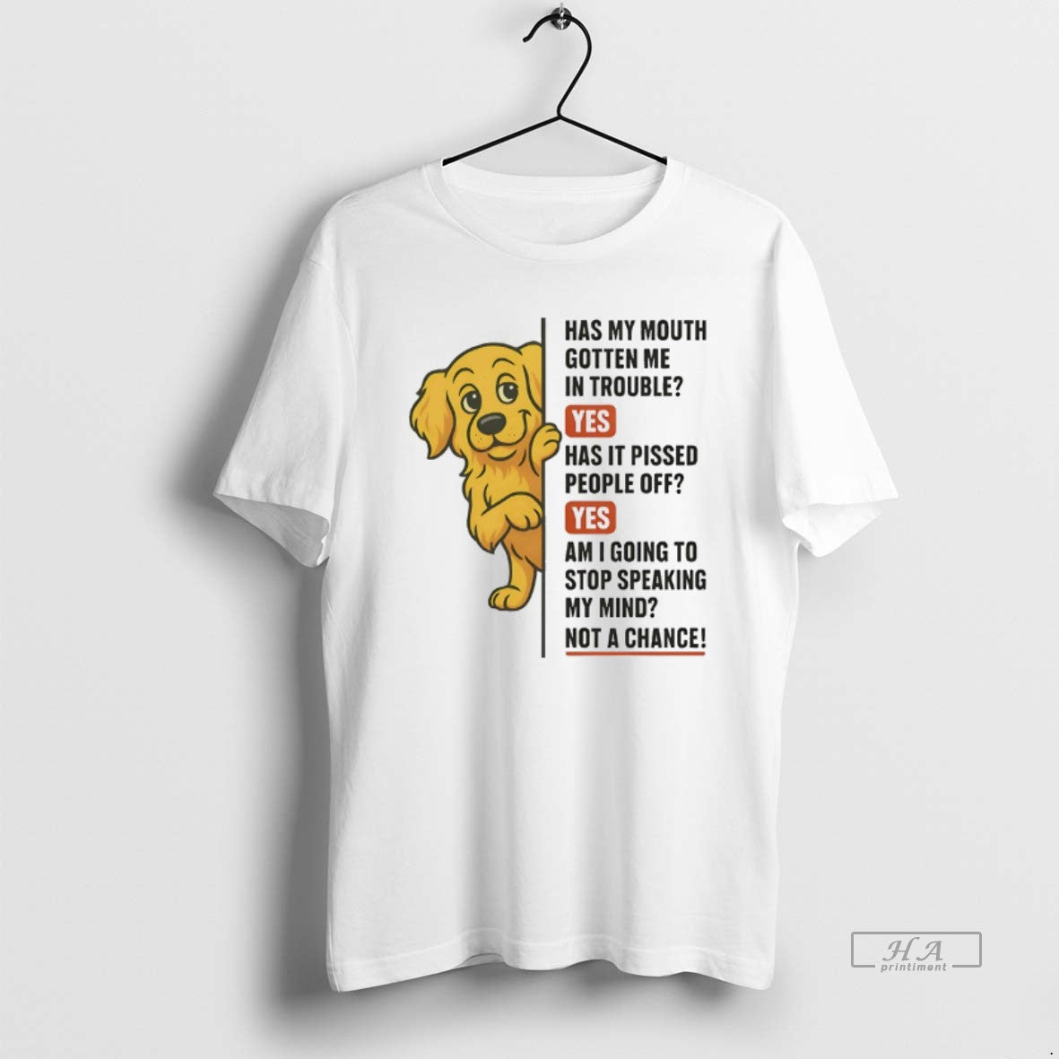 Official Golden Retriever Has My Mouth Gotten Me In Trouble Yes Has It Pissed People