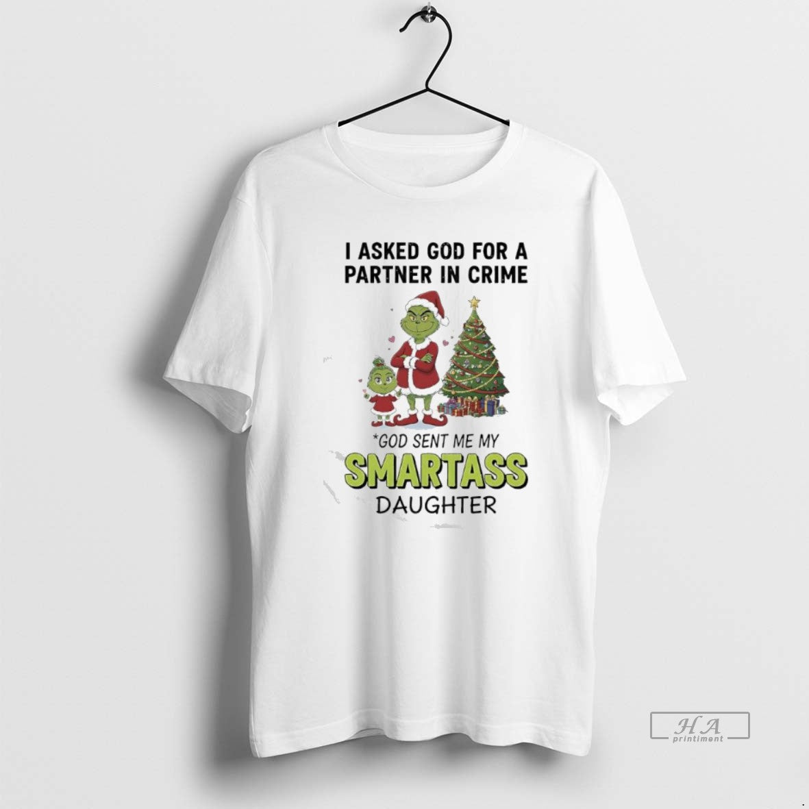 Official Grinch Christmas I Asked God For A Partner In Crime God Sent Me My T-Shirts, Hoodie, Sweatshirt | AU18TeeNovaLab.com