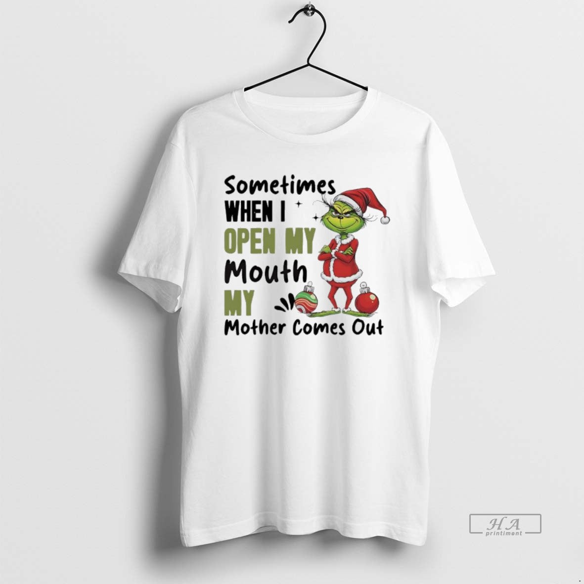 Official Grinch Santa Sometimes When I Open My Mouth My Mother Comes Out T-Shirts, Hoodie, Sweatshirt | AU18TeeNovaLab.com