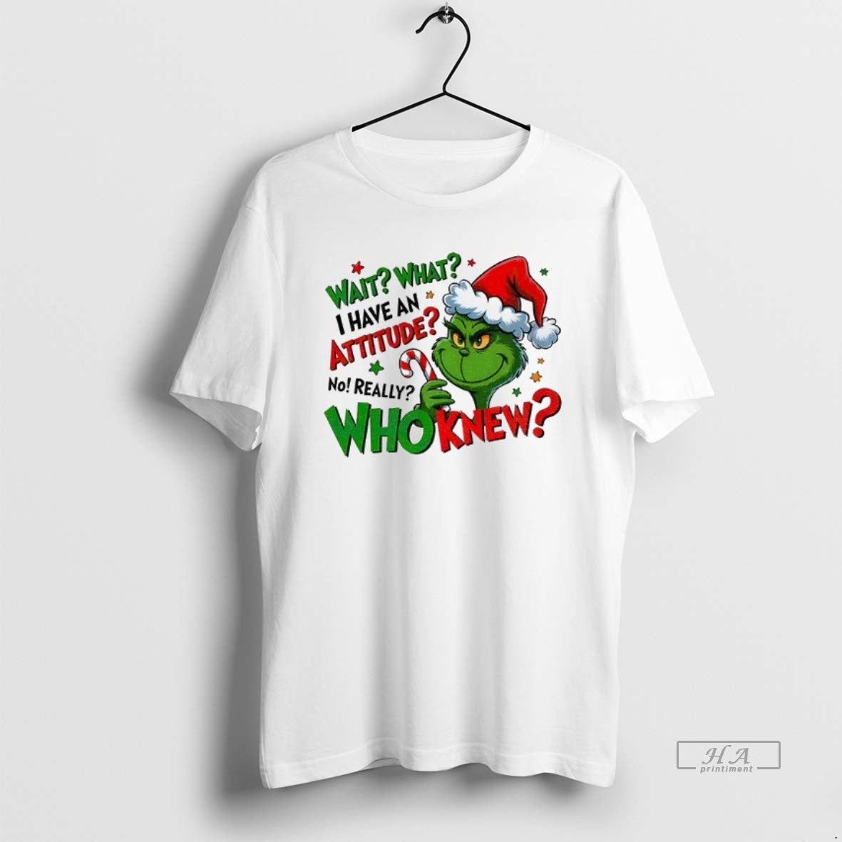Official Grinch Santa Wait What I Have Attitude No Really Who Knew Christmas T-Shirts, Hoodie, Sweatshirt