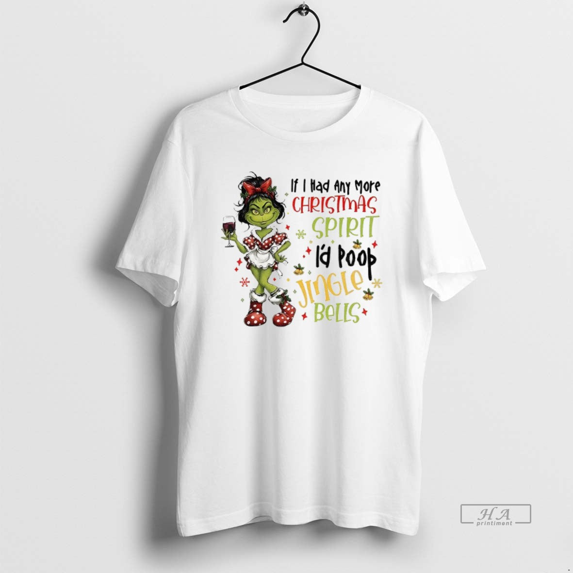Official Grinch Girl If I Had Any More Christmas Spirit Id Poop Jingle Bells Christmas T-Shirts, Hoodie, Sweatshirt