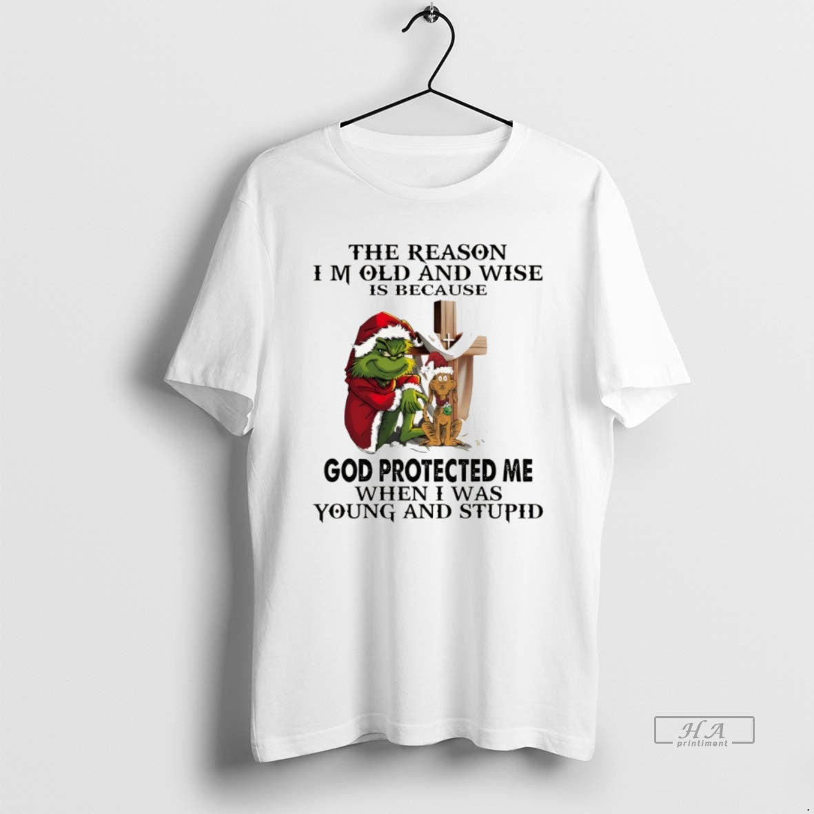 Official Grinch The Reason Im Old And Wise Is Because God Protected Me When T-Shirts, Hoodie, Sweatshirt | AU18TeeNovaLab.com