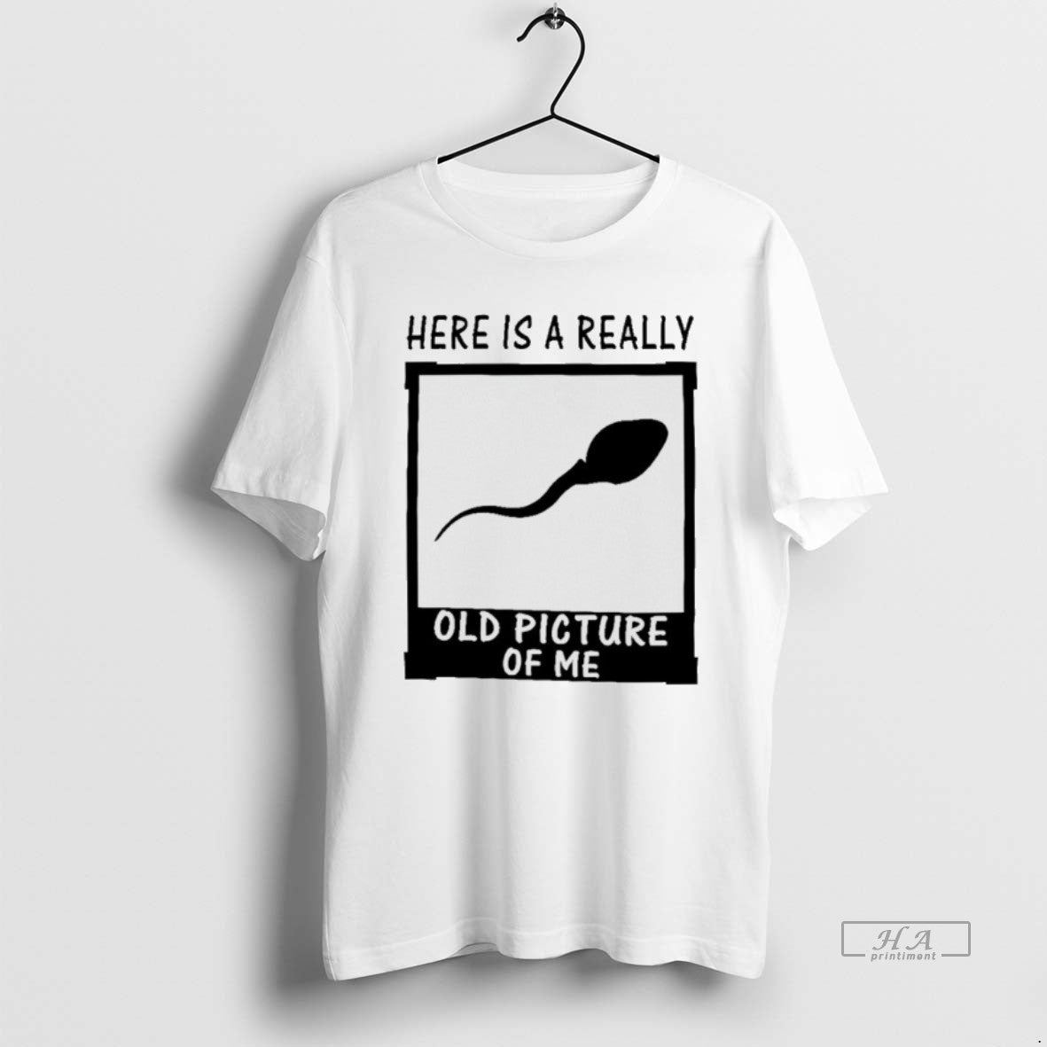 Official Here Is A Really Old Picture Of Me T-Shirts, Hoodie, Sweatshirt | AU18TeeNovaLab.com