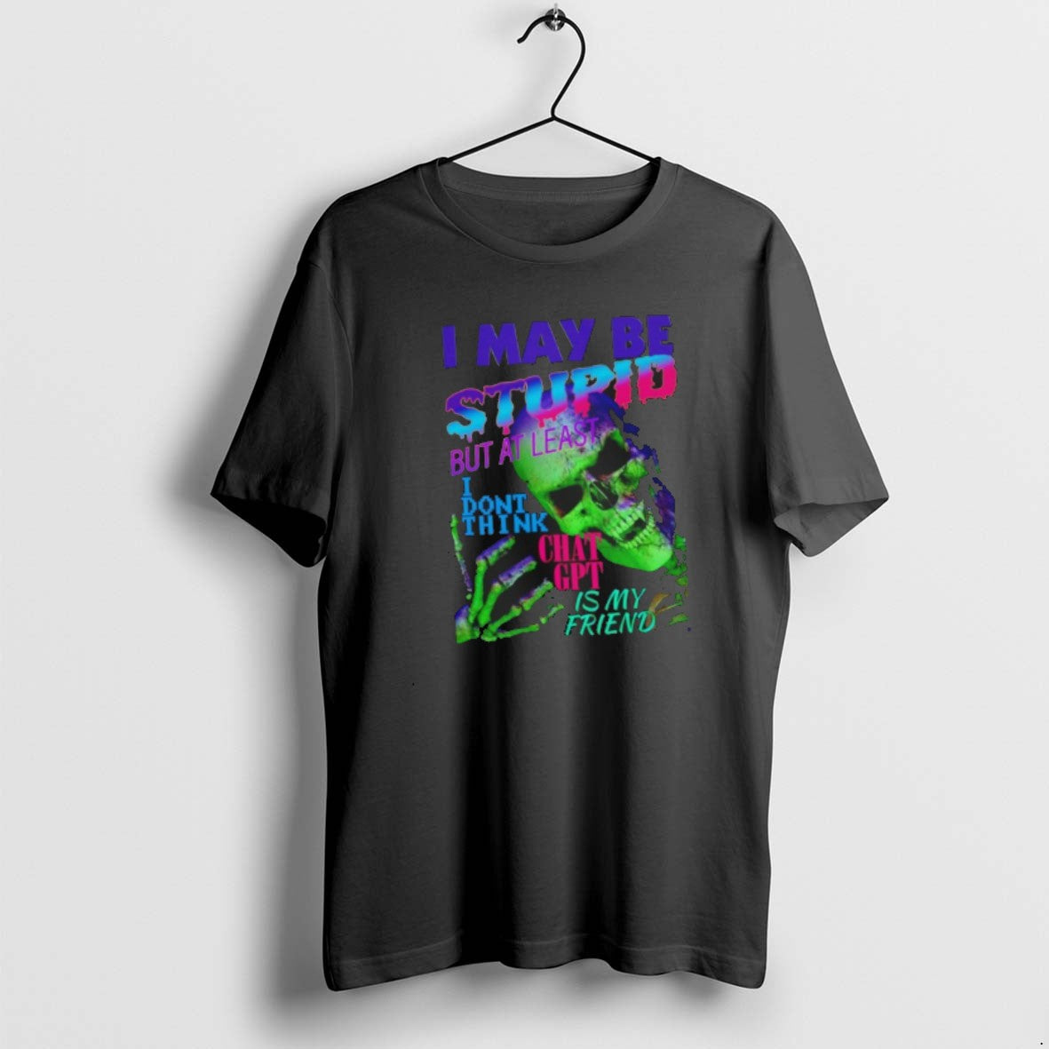 Official I May Be Stupid But At Least I Dont Think Chat Gpt Is My T-Shirts, Hoodie, Sweatshirt | AU18TeeNovaLab.com