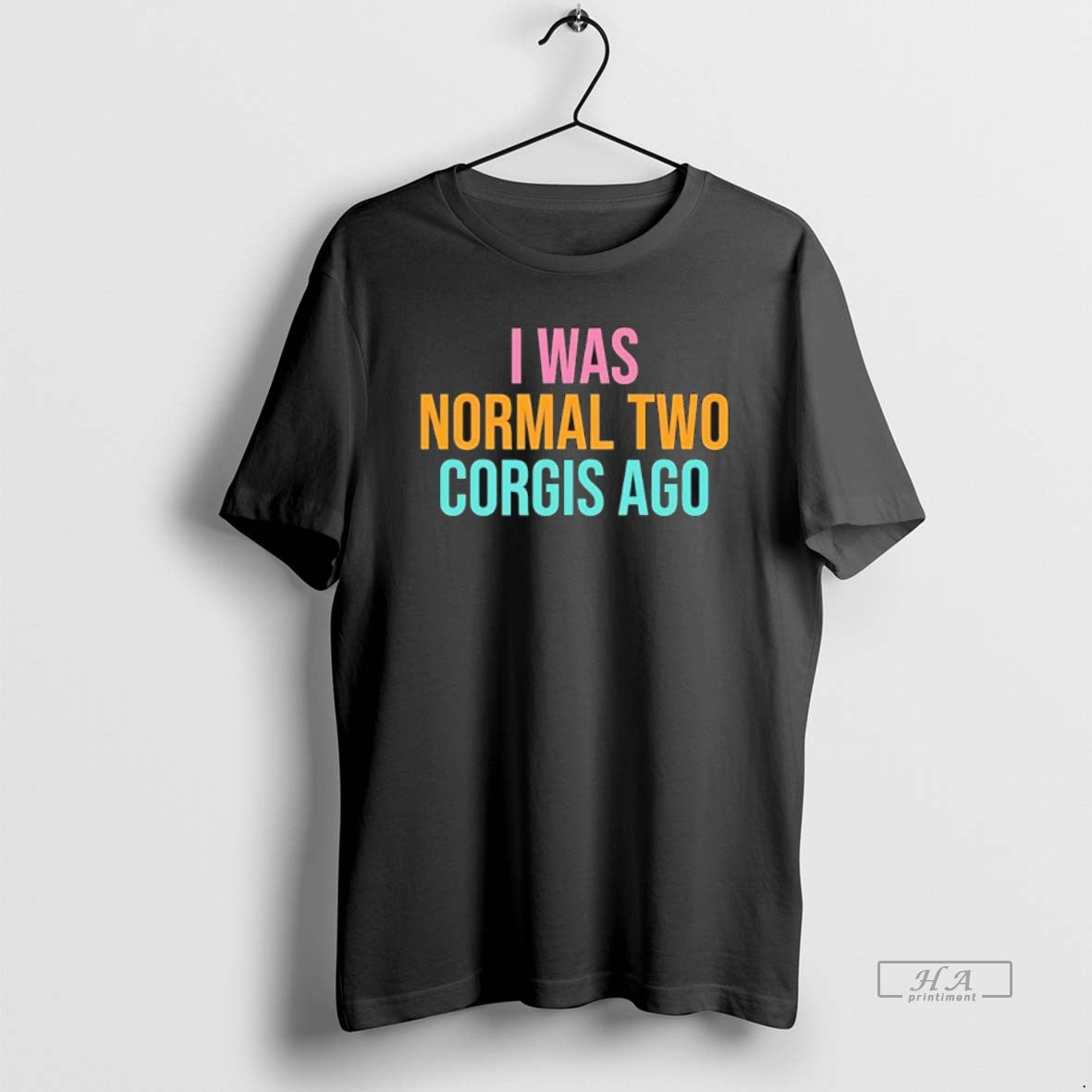 Official I Was Normal Two Corgis Ago Graphic T-Shirts, Hoodie, Sweatshirt | AU18TeeNovaLab.com