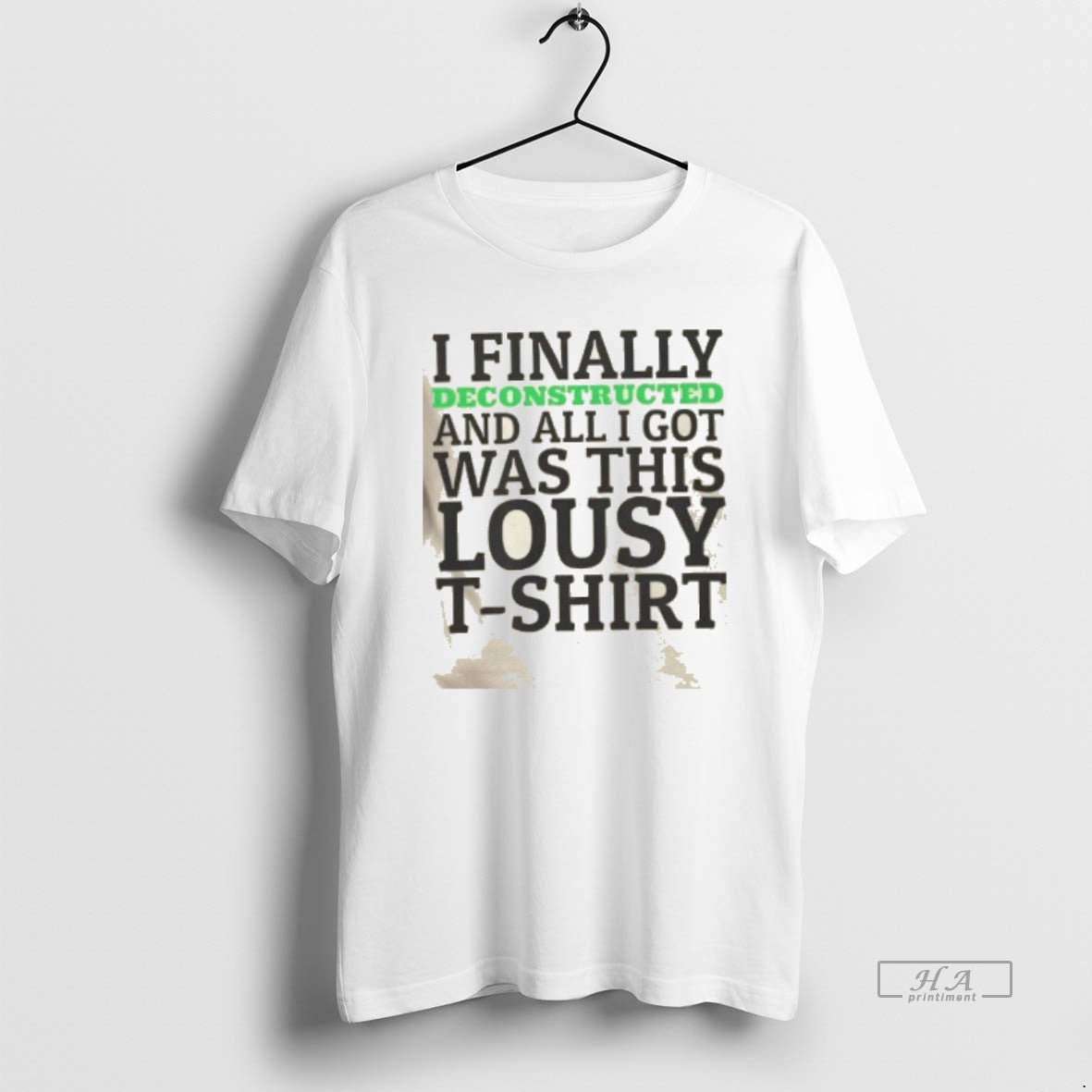 Official I Finally Deconstructed And All I Got Was This Lousy