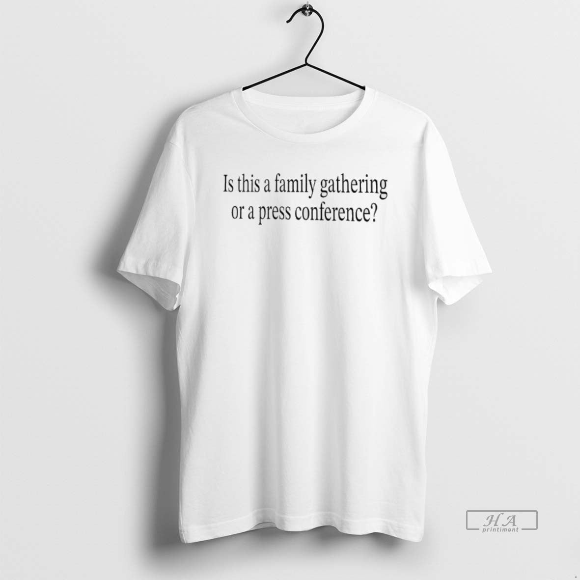 Official Is This A Family Gathering Or A Press Conference T-Shirts, Hoodie, Sweatshirt | AU18TeeNovaLab.com