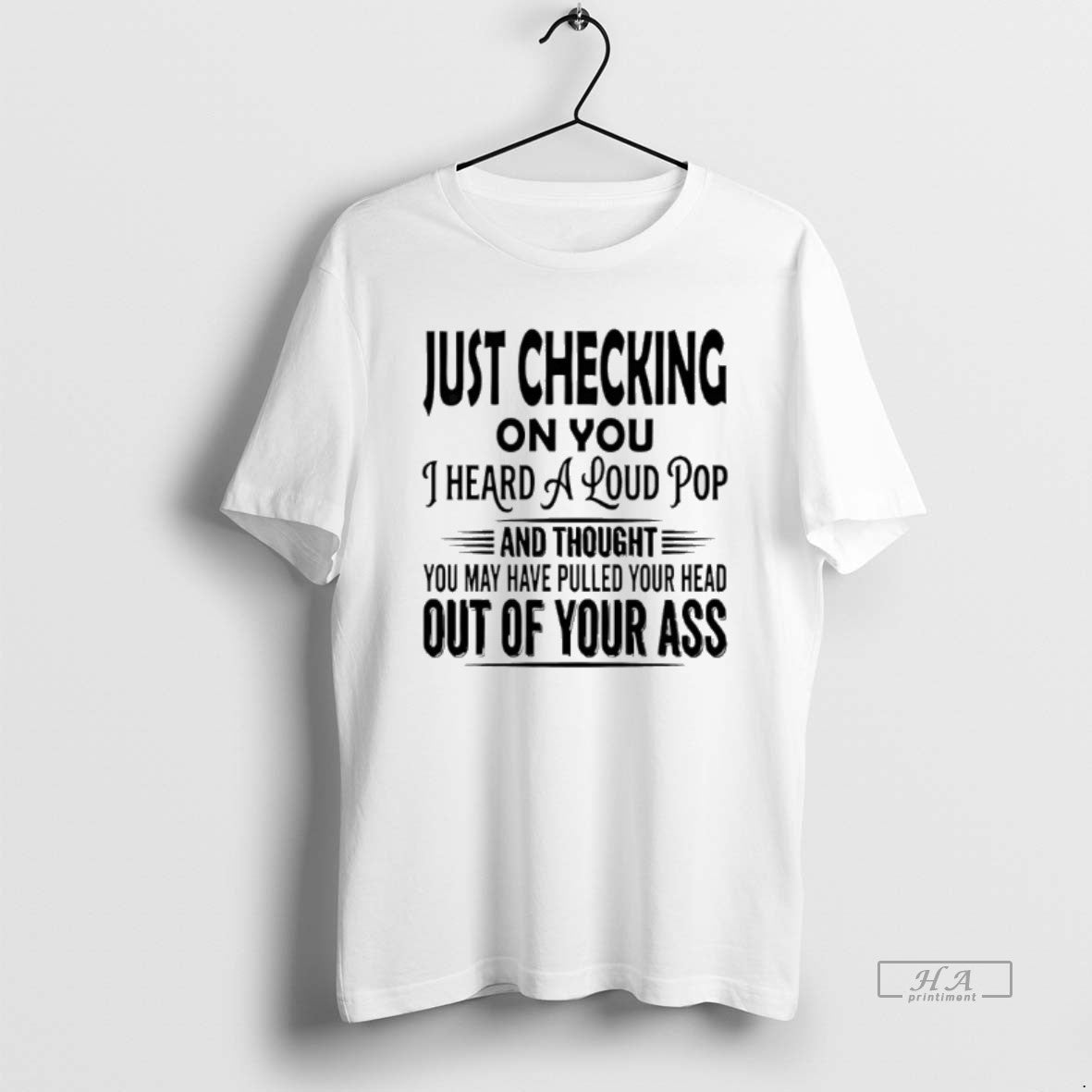 Official Just Checking On You I Heard A Loud Pop T-Shirts, Hoodie, Sweatshirt | AU18TeeNovaLab.com
