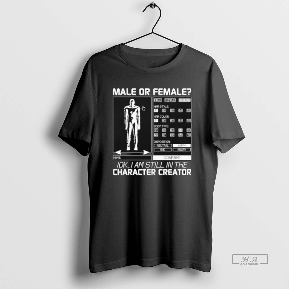 Official Male Or Female Idk I Am Still In The Character Creator T-Shirts, Hoodie, Sweatshirt | AU18TeeNovaLab.com