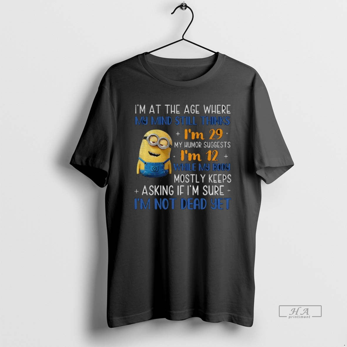 Official Minion Im At The Age Where My Mind Still Thinks Im 29 My Humor T-Shirts, Hoodie, Sweatshirt | AU18TeeNovaLab.com