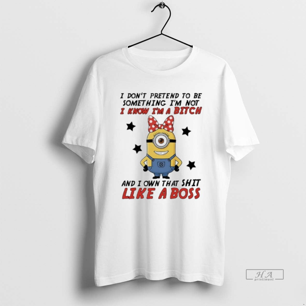 Official Minions I Dont Pretend To Be Something Im Not I Know Im A Bitch T-Shirts, Hoodie, Sweatshirt | AU18TeeNovaLab.com