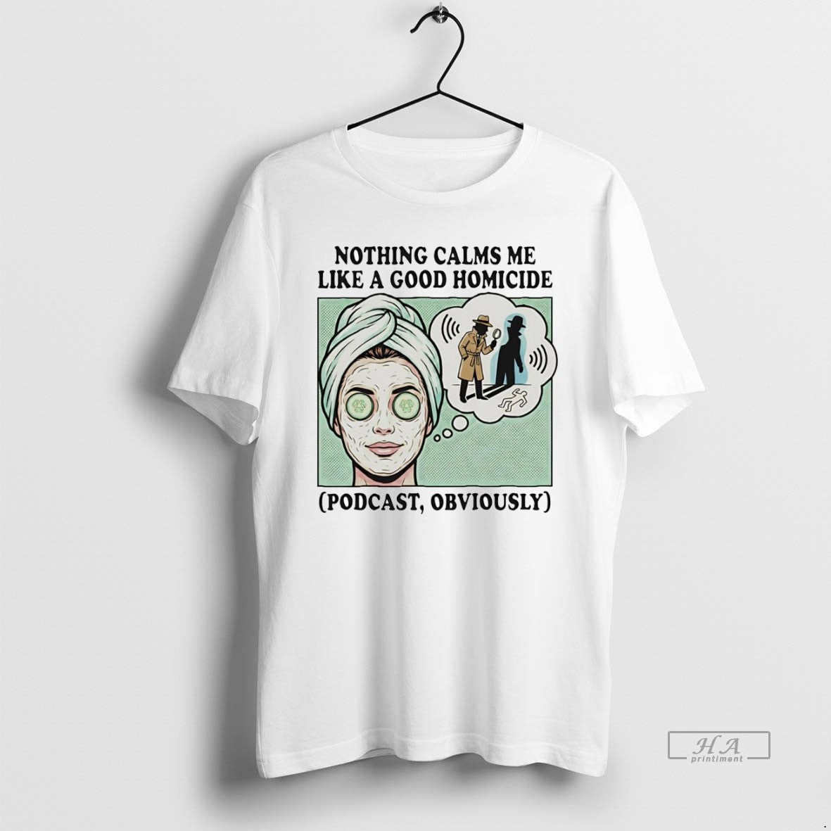 Official Nothing Calms Me Like A Good Homicide Podcast Obviously T-Shirts, Hoodie, Sweatshirt | AU18TeeNovaLab.com