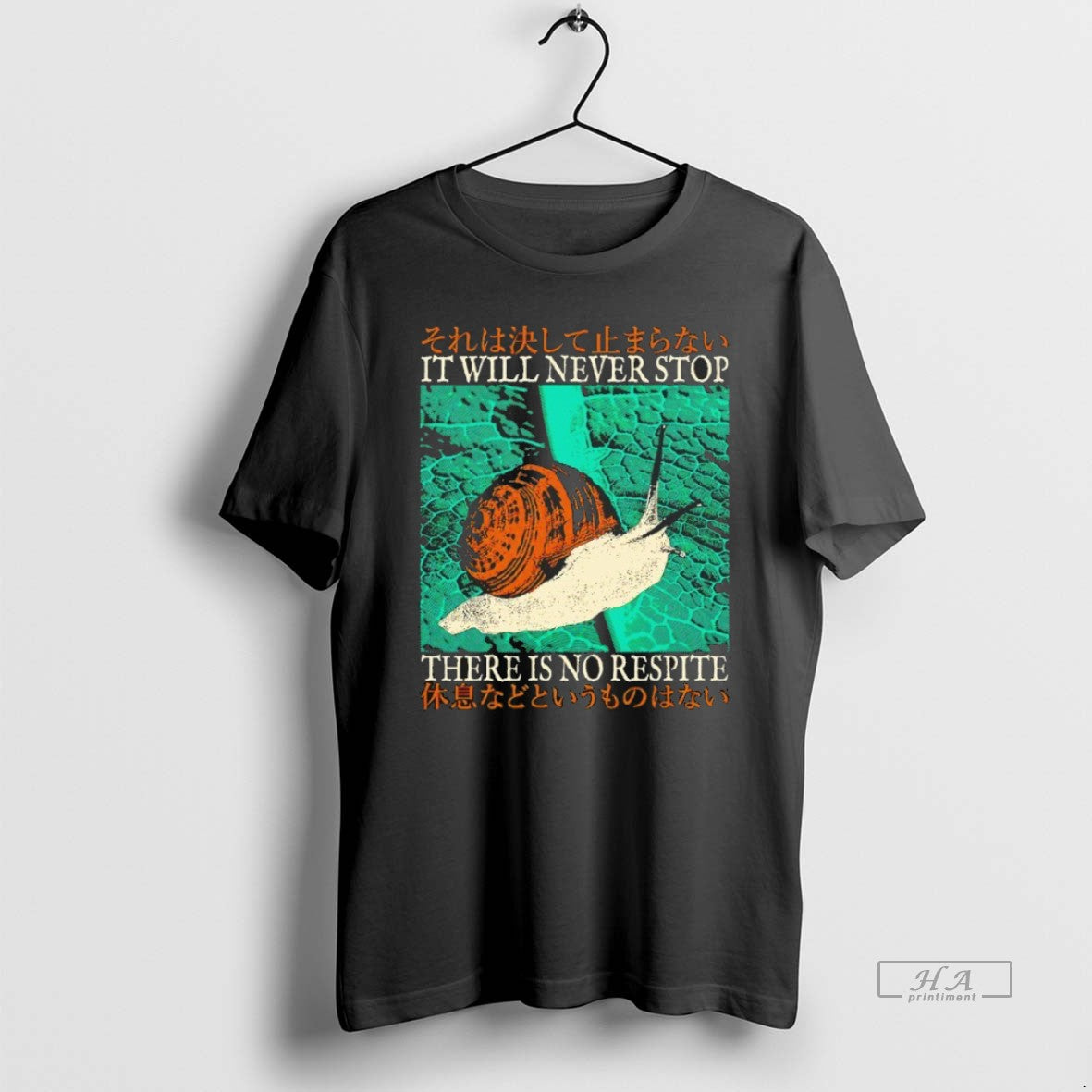 Official Snail It Will Never Stop There Is No Respite Blackshirt