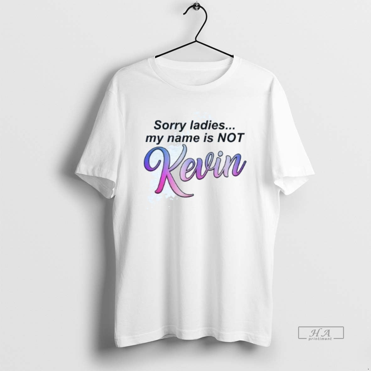 Official Sorry My Name Is Not Kevin T-Shirts, Hoodie, Sweatshirt | AU18TeeNovaLab.com