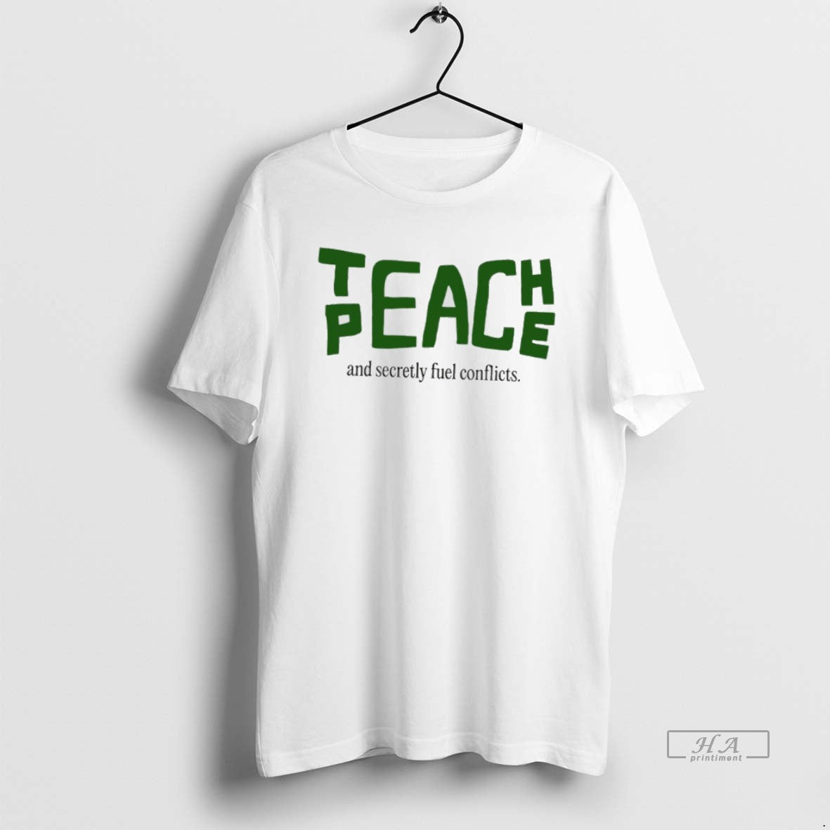 Official Teach Peace And Secretly Fuel Conflicts T-Shirts, Hoodie, Sweatshirt | AU18TeeNovaLab.com