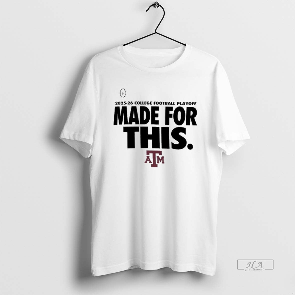 Official Texas Am Aggies 2025 26 College Football Playoff Made For This T-Shirts, Hoodie, Sweatshirt | AU18TeeNovaLab.com