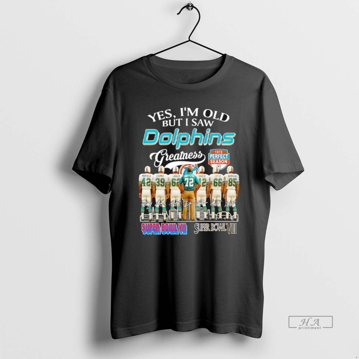 Official Yes Im Old But I Saw Miami Dolphins Greatness 1972 Perfect Season Signatures