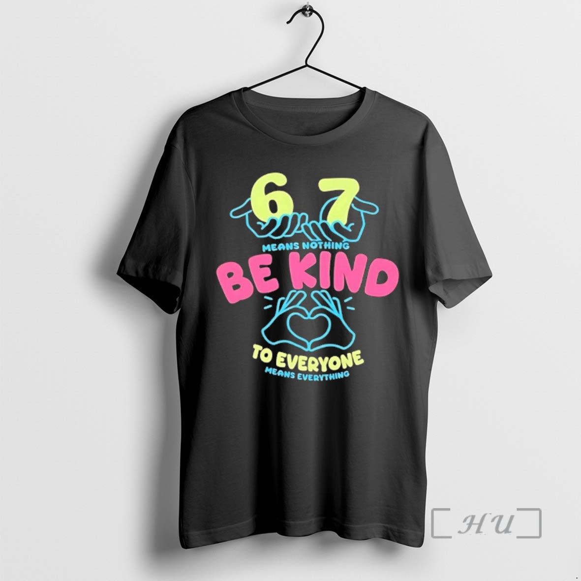 Officials 67 Means Nothing Be Kind To Everyone Mean Everything T-Shirts, Hoodie, Sweatshirt | AU18TeeNovaLab.com