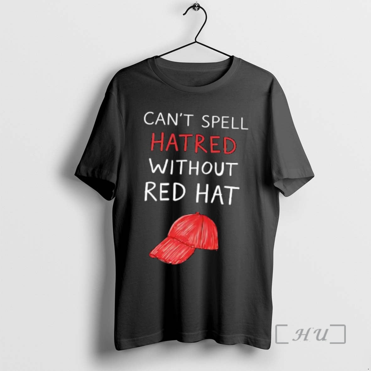 Officials Anti Trump Cant Spell Hatred Without Red Hat T-Shirts, Hoodie, Sweatshirt | AU18TeeNovaLab.com