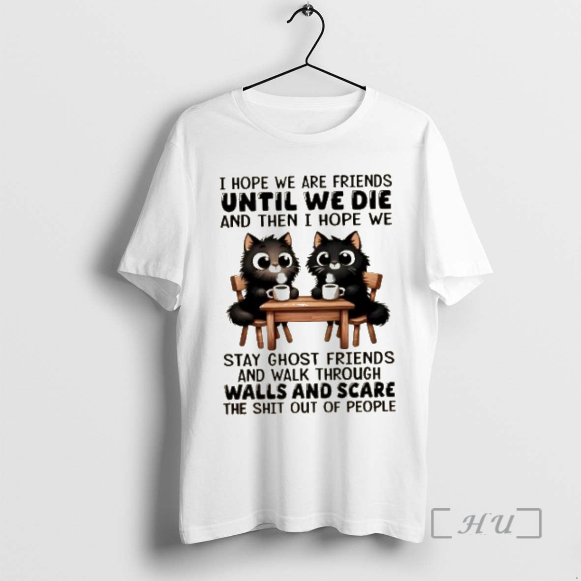 Officials Black Cats I Hope We Are Friends Until We Die And Then I Hope T-Shirts, Hoodie, Sweatshirt | AU18TeeNovaLab.com