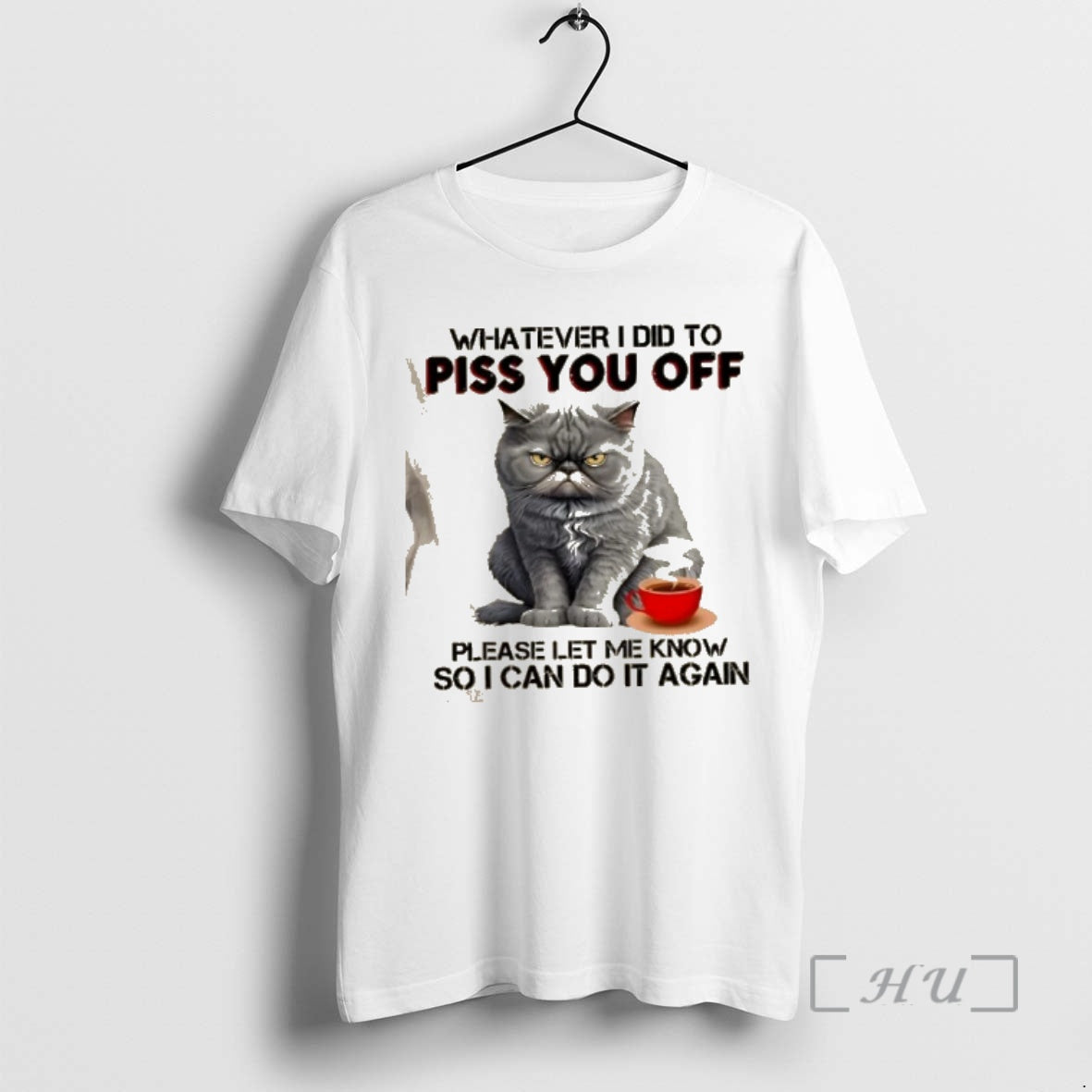 Officials Cat Whatever I Did To Piss You Off Please Let Me Know So T-Shirts, Hoodie, Sweatshirt | AU18TeeNovaLab.com