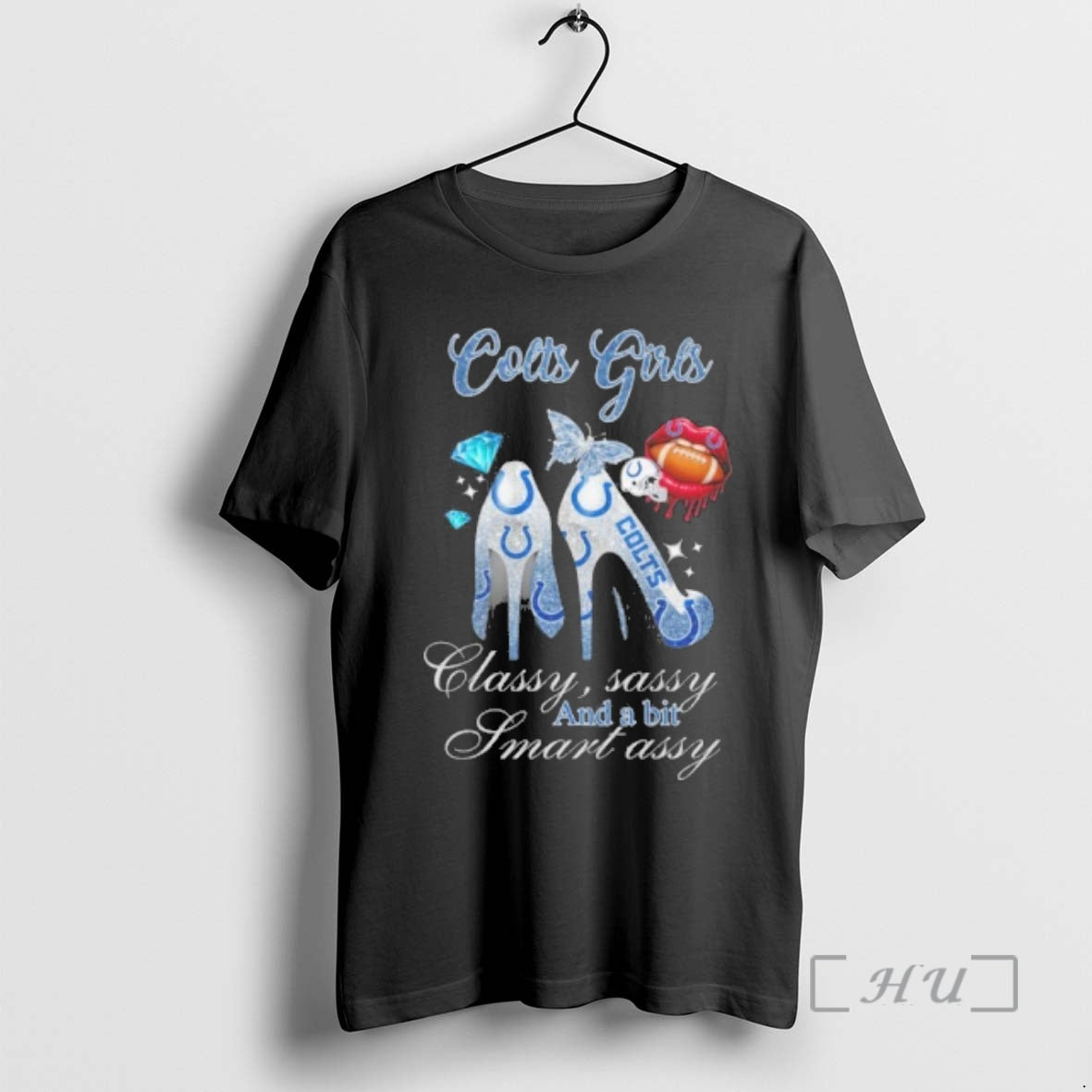 Officials Colts Girls High Heels Classy Sassy And A Bit Smart Assy Lip Premium T-Shirts, Hoodie, Sweatshirt