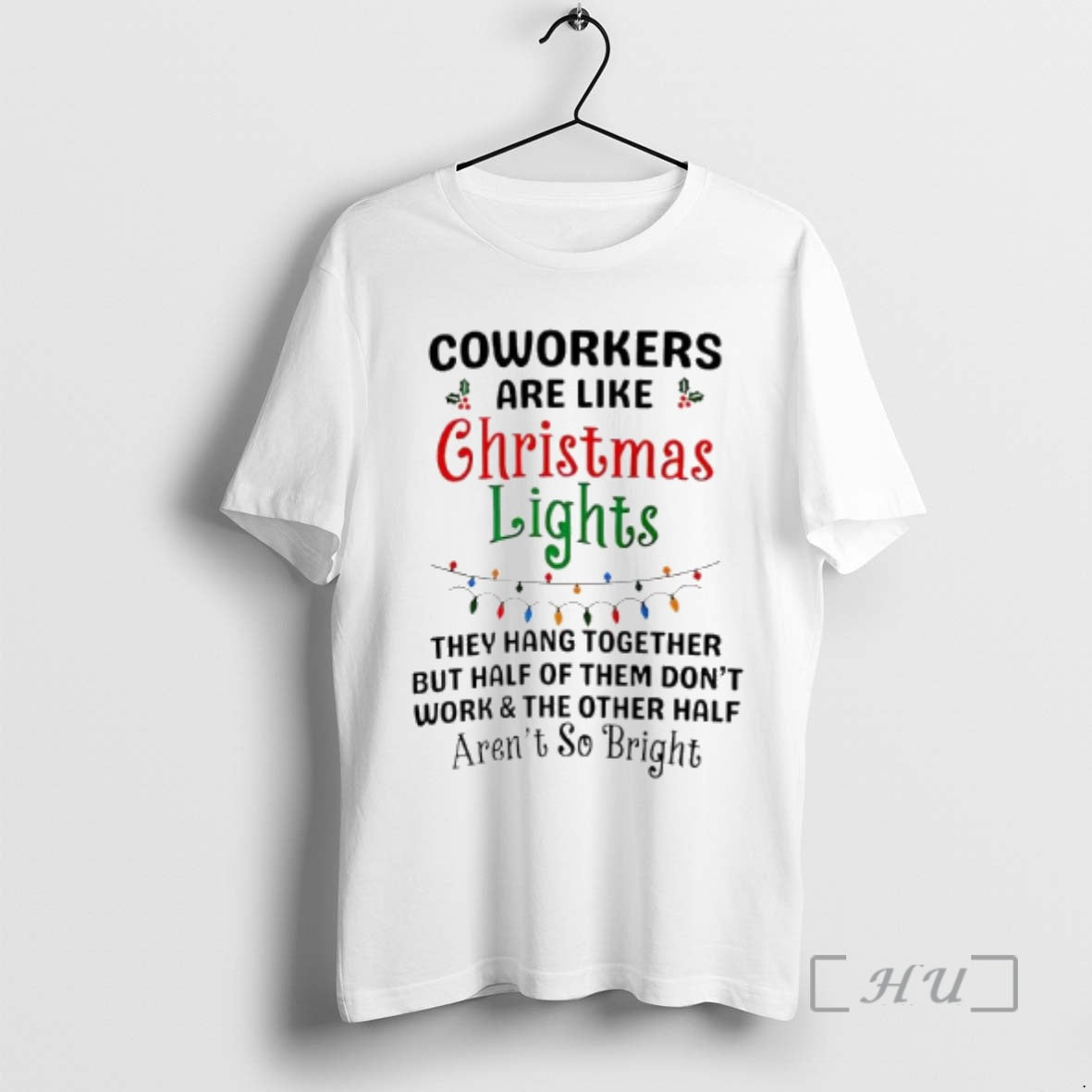 Officials Coworkers Are Like Christmas Lights They Hang Together T-Shirts, Hoodie, Sweatshirt | AU18TeeNovaLab.com