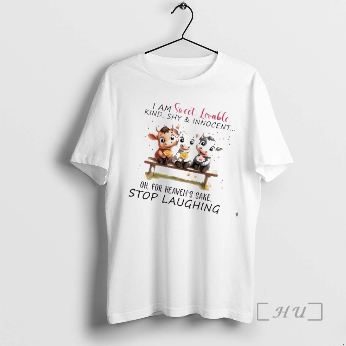 Officials Cows I Am Sweet Lovable Kind Shy And Innocent Oh For Heavens Sake Stop T-Shirts, Hoodie, Sweatshirt