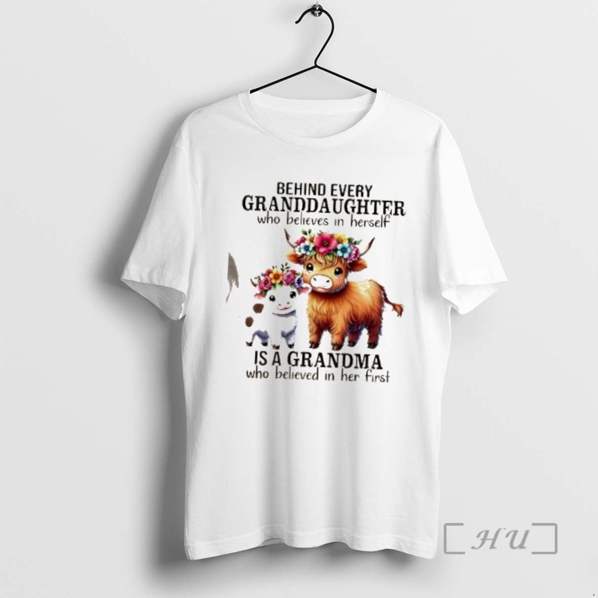 Officials Cows Behind Every Granddaughter Who Believes In Herself Is A Grandma Who Believed In T-Shirts, Hoodie, Sweatshirt