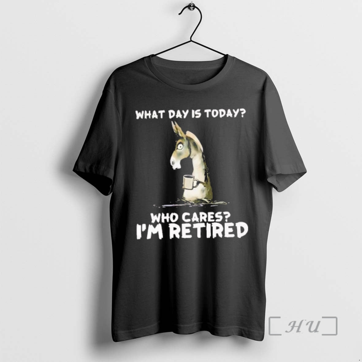 Officials Donkey What Day Is Today Who Cares Im Retired T-Shirts, Hoodie, Sweatshirt | AU18TeeNovaLab.com