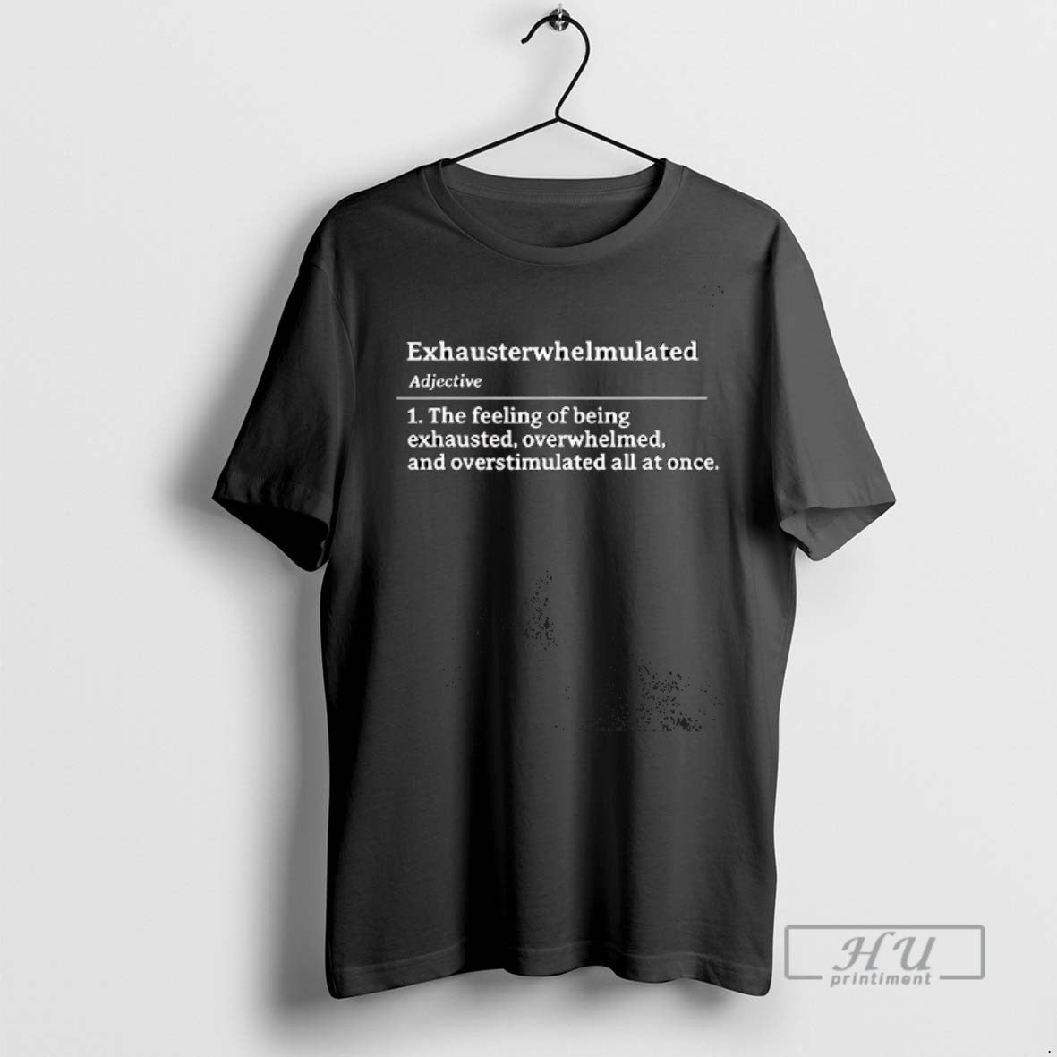 Officials Exhausterwhelmulated Exhausted Overwhelmed Overstimulated T Shirts