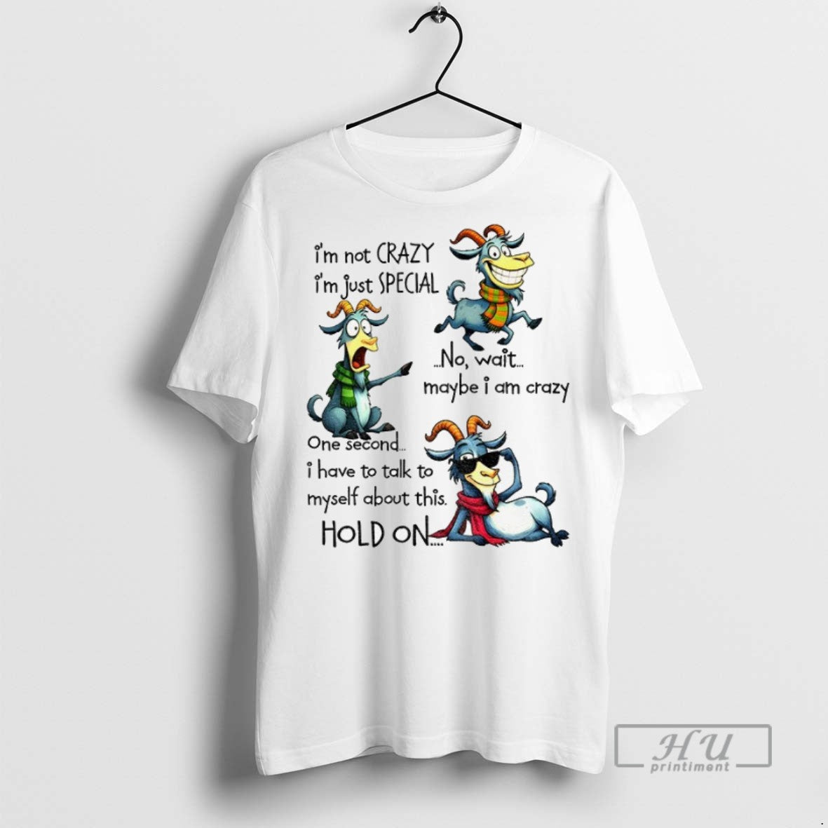 Officials Funny Goat Im Not Crazy Im Just Special No Wait Maybe I Am Crazy