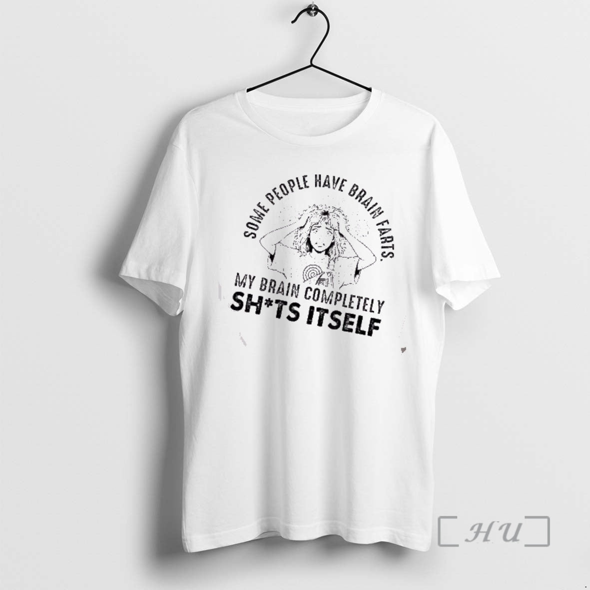 Officials Girl Some Poeple Have Brain Farts My Brain Completely Shits Itself Premium T Shirts Hoodie, Sweatshirt