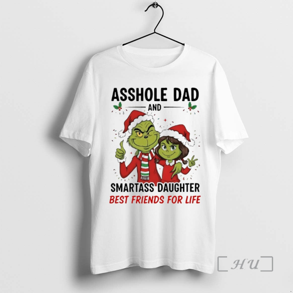 Officials Grinch Asshole Dad And Smartass Daughter Best Friends For Life Chirstmas 2025 Premium T-Shirts, Hoodie, Sweatshirt