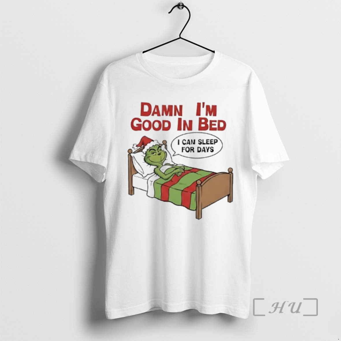 Officials Grinch Damn Im Good In Bed I Can Sleep For Days Premium T Shirts Hoodie, Sweatshirt | AU18TeeNovaLab.com