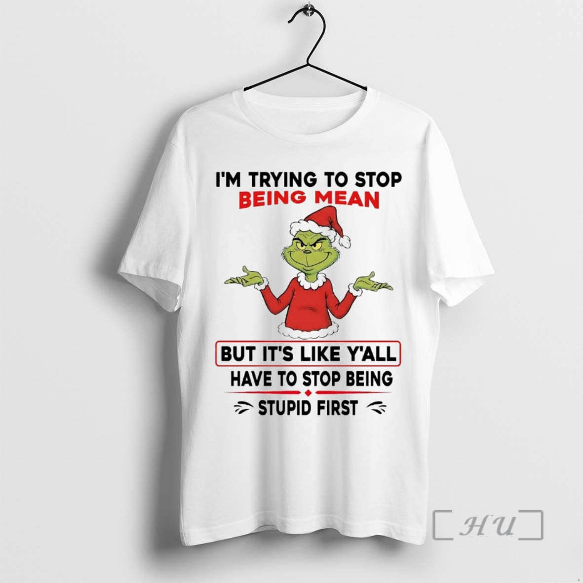 Officials Grinch Im Try To Stop Being Mean But Its Like Yall Christmas Premium T-Shirts, Hoodie, Sweatshirt