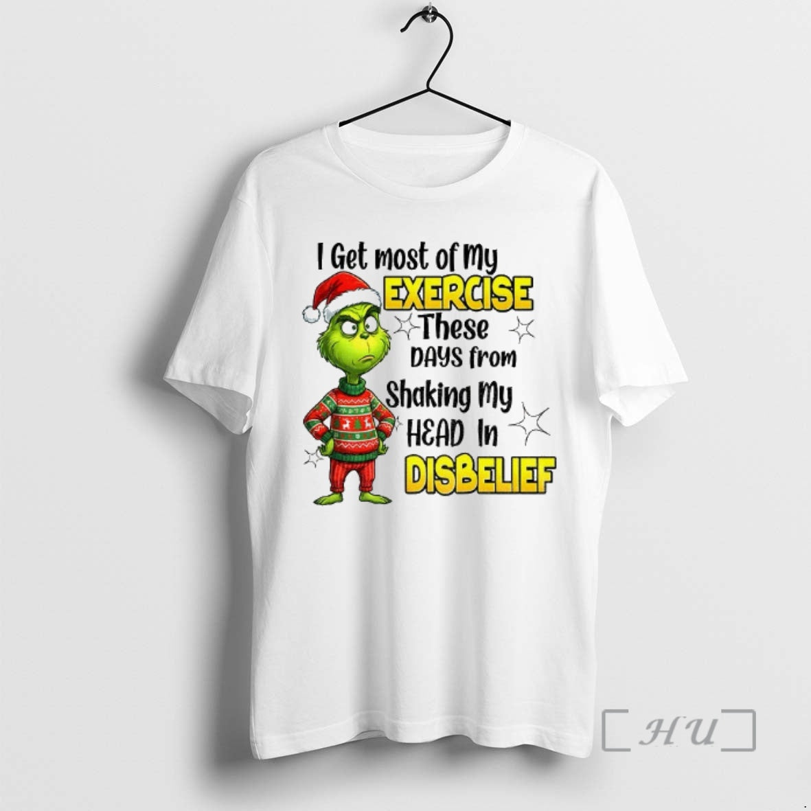 Officials Grinch Santa Hat I Get Most Of My Exercise These Days From Shaking My T-Shirts, Hoodie, Sweatshirt