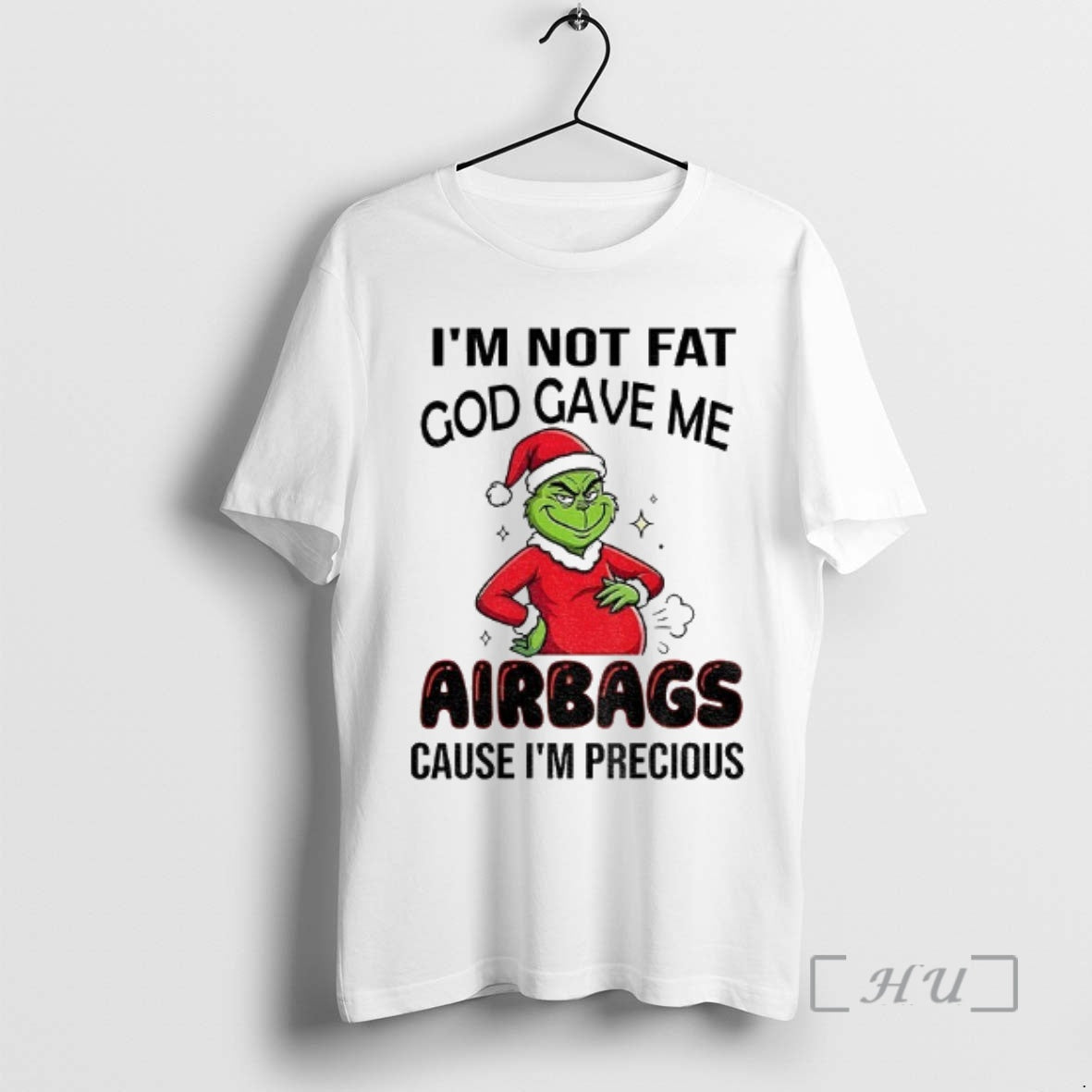 Officials Grinch Santa Hat Im Not Fat God Gave Me Airbags Cause Im Precious Christmas T-Shirts, Hoodie, Sweatshirt