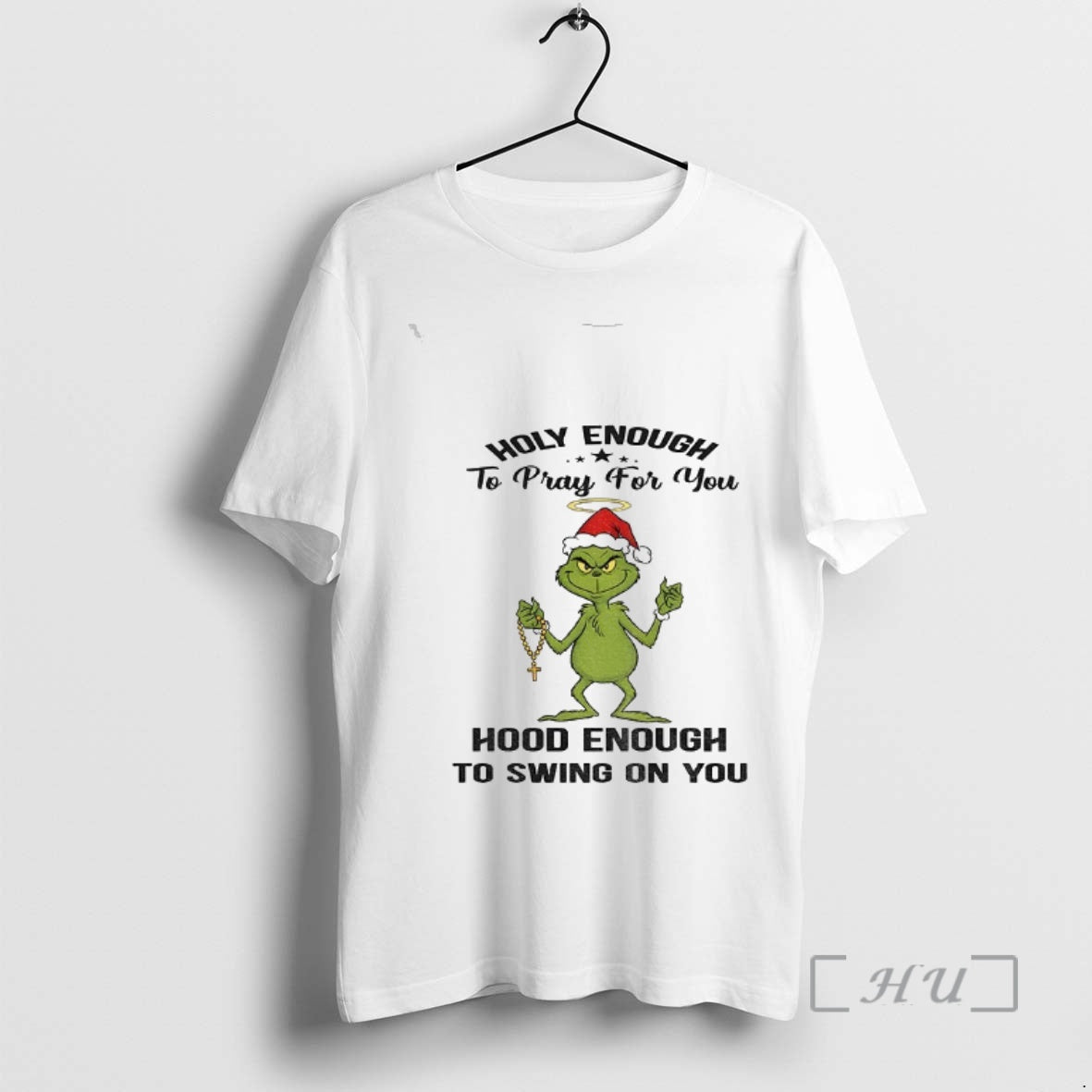 Officials Grinch Santa Holy Enough To Pray For You Hood Enough To Swing On You T-Shirts, Hoodie, Sweatshirt