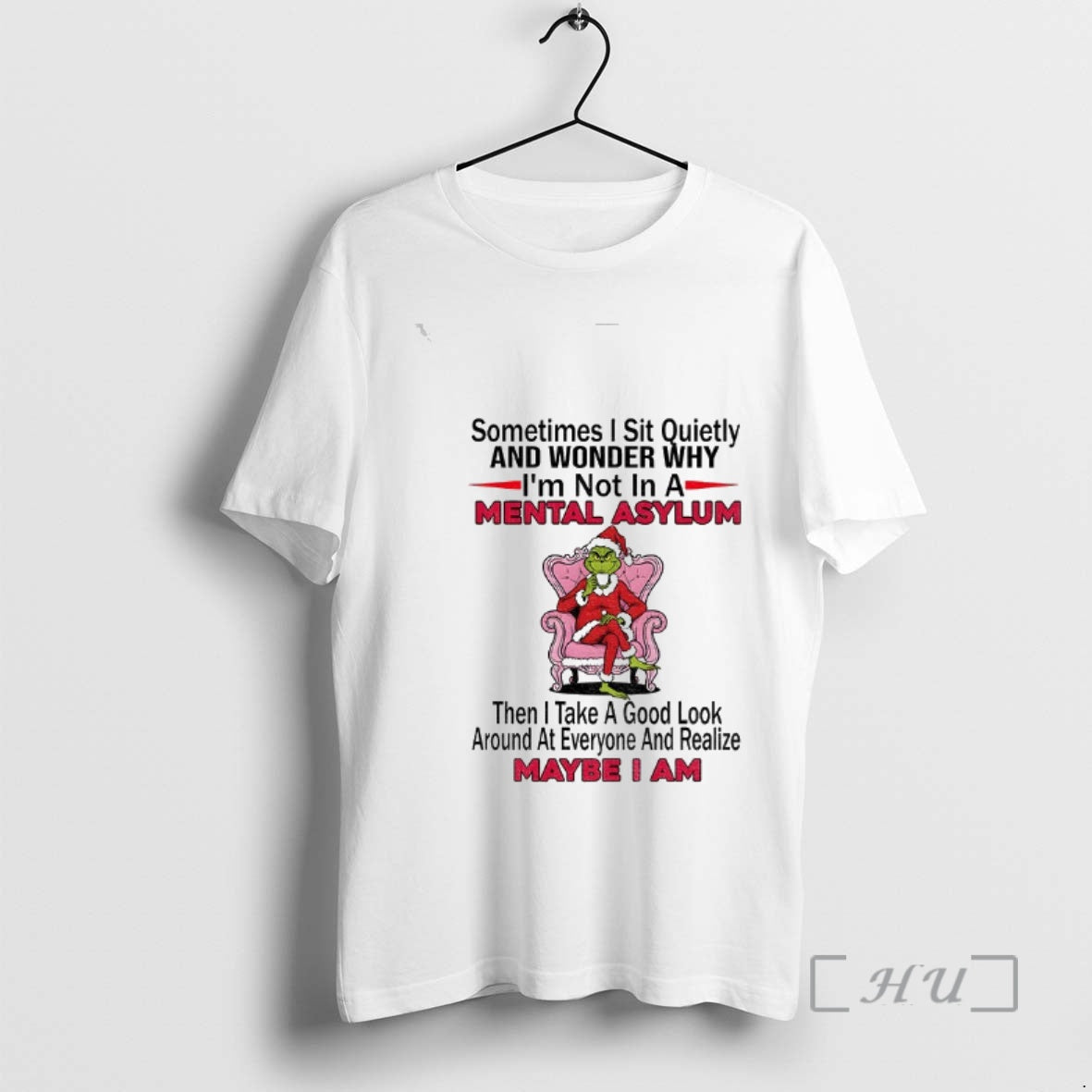 Officials Grinch Santa Sometimes I Sit Quietly And Wonder Why Im Not In A Mental T-Shirts, Hoodie, Sweatshirt